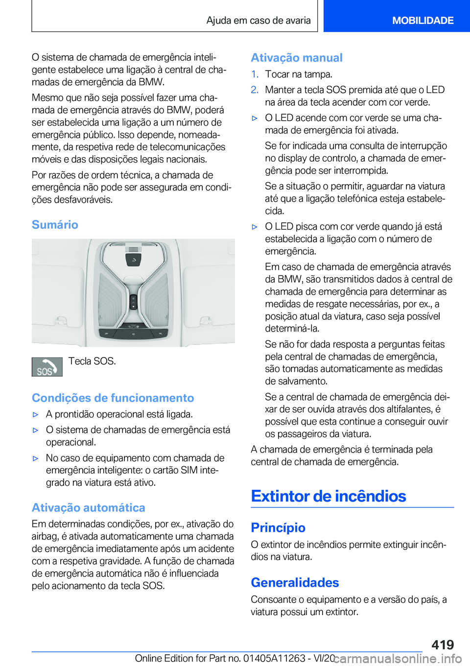 BMW 4 SERIES COUPE 2021  Manual do condutor (in Portuguese) �O��s�i�s�t�e�m�a��d�e��c�h�a�m�a�d�a��d�e��e�m�e�r�g�ê�n�c�i�a��i�n�t�e�l�iª�g�e�n�t�e��e�s�t�a�b�e�l�e�c�e��u�m�a��l�i�g�a�