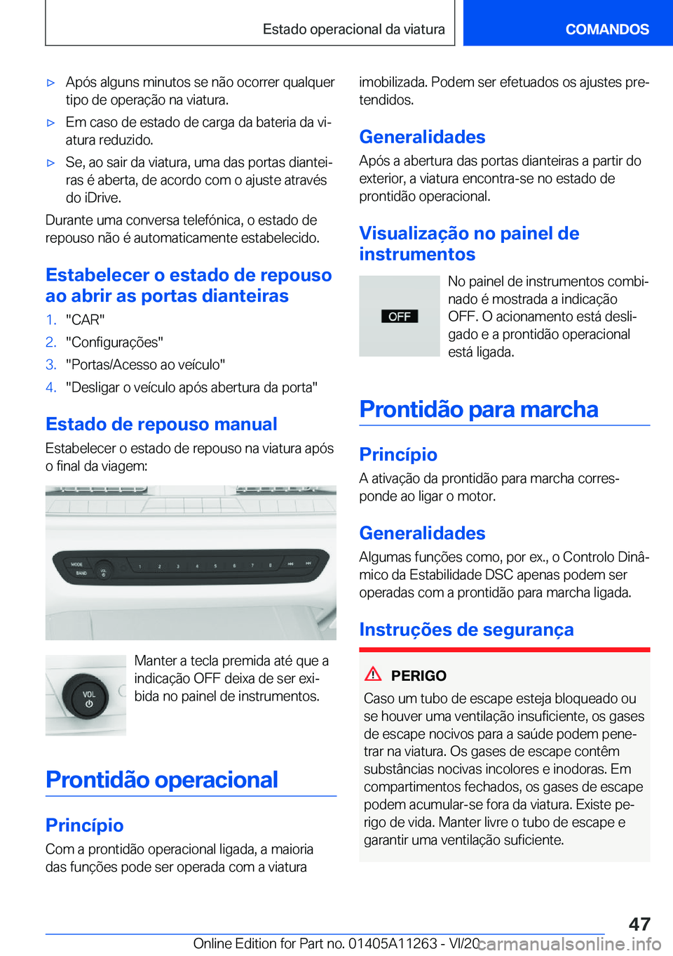 BMW 4 SERIES COUPE 2021  Manual do condutor (in Portuguese) 'x�A�p�ó�s��a�l�g�u�n�s��m�i�n�u�t�o�s��s�e��n�ã�o��o�c�o�r�r�e�r��q�u�a�l�q�u�e�r�t�i�p�o��d�e��o�p�e�r�a�
