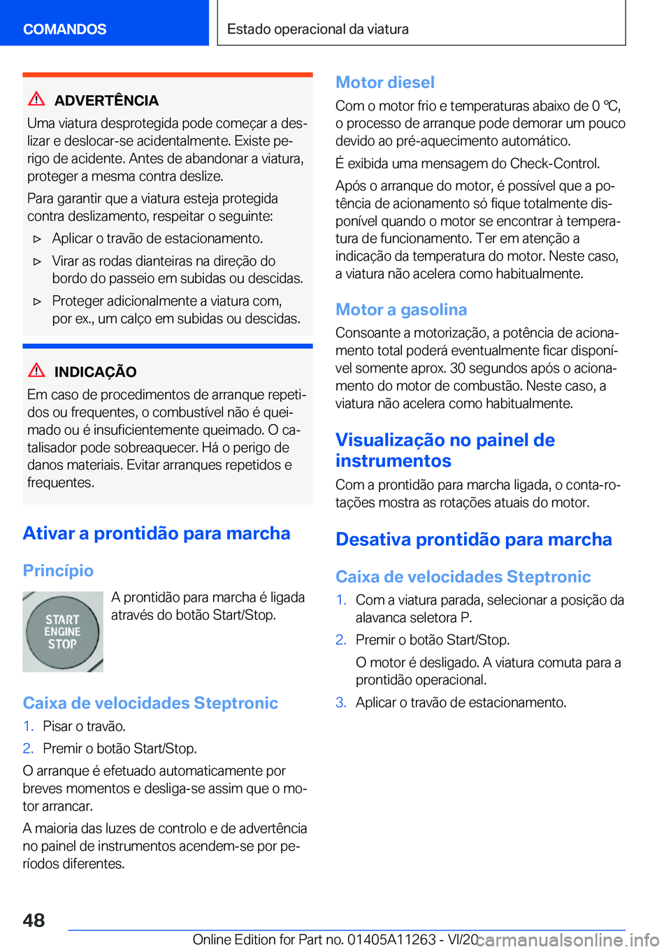 BMW 4 SERIES COUPE 2021  Manual do condutor (in Portuguese) �A�D�V�E�R�T�Ê�N�C�I�A
�U�m�a��v�i�a�t�u�r�a��d�e�s�p�r�o�t�e�g�i�d�a��p�o�d�e��c�o�m�e�