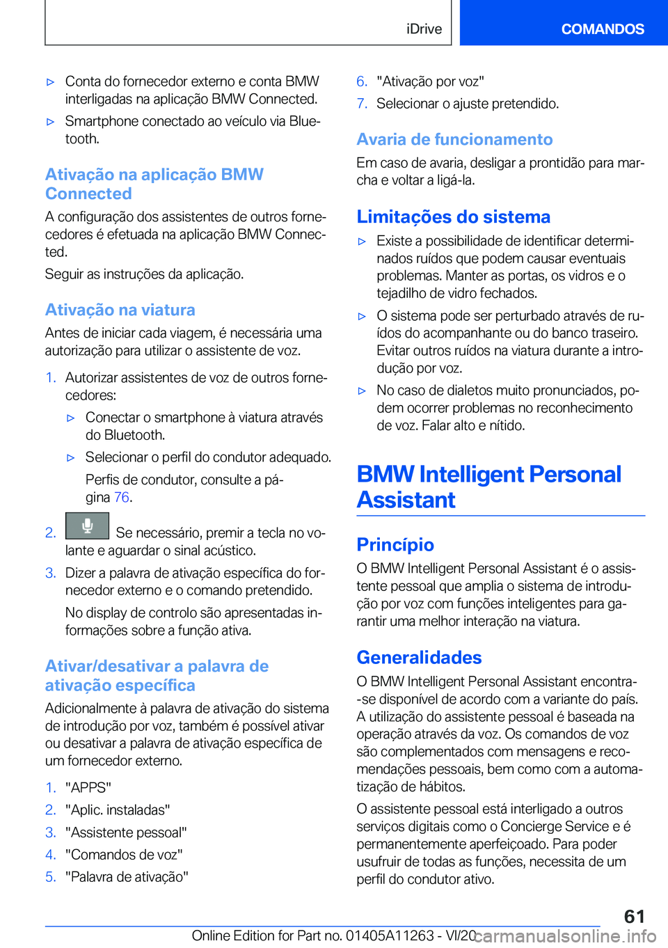 BMW 4 SERIES COUPE 2021  Manual do condutor (in Portuguese) 'x�C�o�n�t�a��d�o��f�o�r�n�e�c�e�d�o�r��e�x�t�e�r�n�o��e��c�o�n�t�a��B�M�W
�i�n�t�e�r�l�i�g�a�d�a�s��n�a��a�p�l�i�c�a�