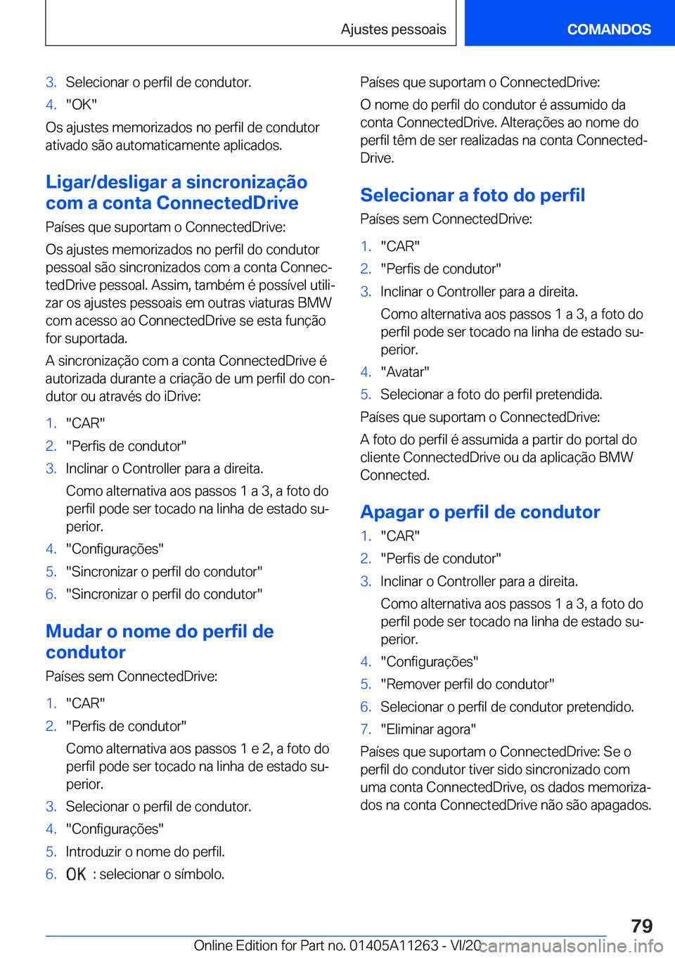 BMW 4 SERIES COUPE 2021  Manual do condutor (in Portuguese) �3�.�S�e�l�e�c�i�o�n�a�r��o��p�e�r�f�i�l��d�e��c�o�n�d�u�t�o�r�.�4�.��O�K�
�O�s��a�j�u�s�t�e�s��m�e�m�o�r�i�z�a�d�o�s��n�o��p�e�r�f�i�l��d�e��c�o�n�d�u�t�o�r
�a�t�i�v�a�d�o��s�ã�o��a�u�