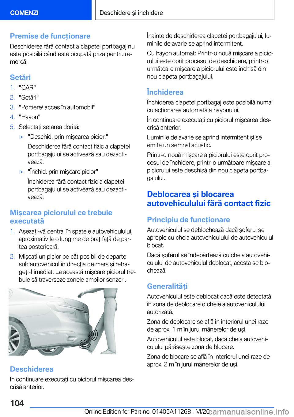 BMW 4 SERIES COUPE 2021  Ghiduri De Utilizare (in Romanian) �P�r�e�m�i�s�e��d�e��f�u�n�c�i�o�n�a�r�e�D�e�s�c�h�i�d�e�r�e�a��f�ă�r�ă��c�o�n�t�a�c�t��a��c�l�a�p�e�t�e�i��p�o�r�t�b�a�g�a�j��n�u
�e�s�t�e��p�o�s�i�b�i�l�ă��c�