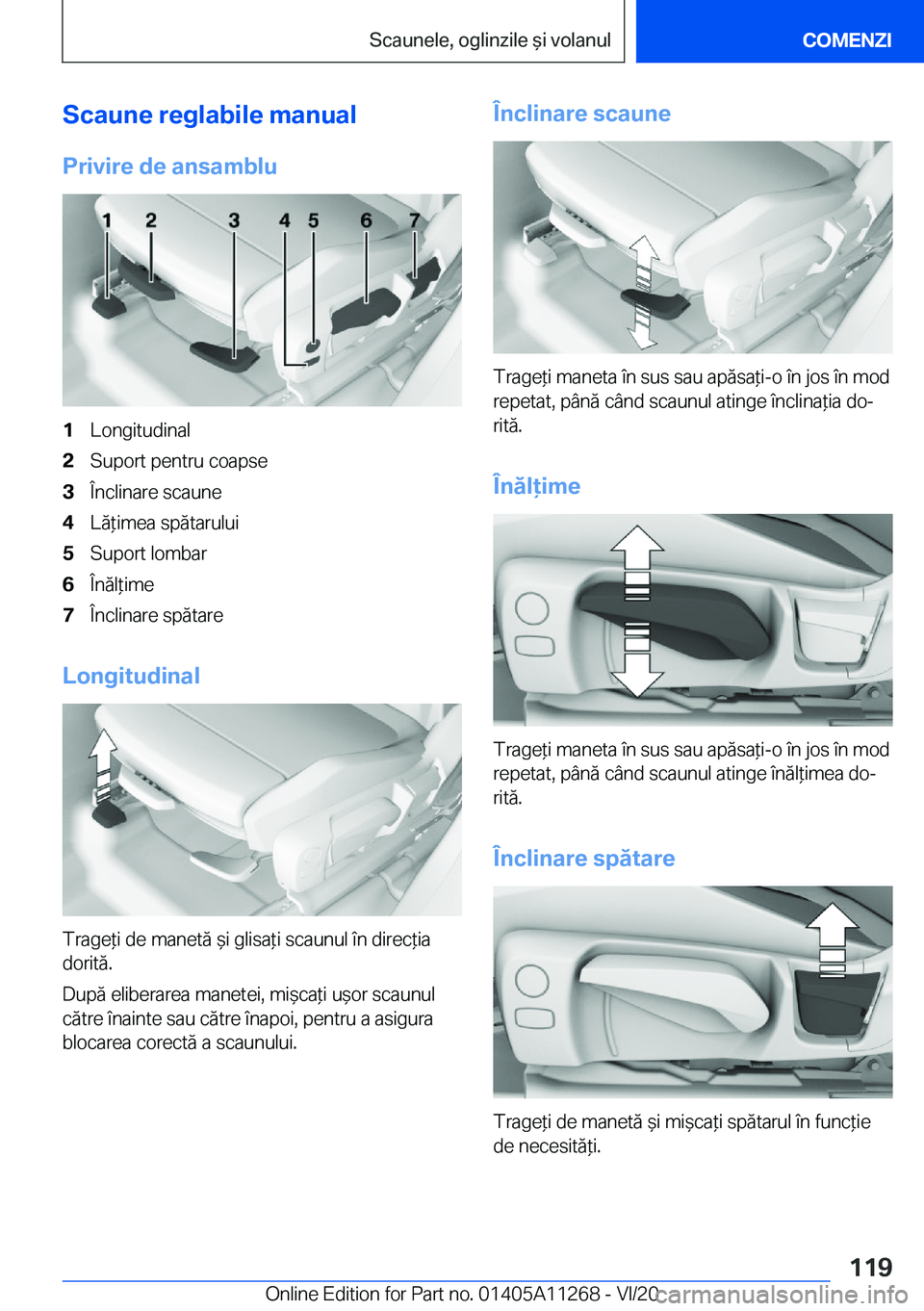 BMW 4 SERIES COUPE 2021  Ghiduri De Utilizare (in Romanian) �S�c�a�u�n�e��r�e�g�l�a�b�i�l�e��m�a�n�u�a�l
�P�r�i�v�i�r�e��d�e��a�n�s�a�m�b�l�u�1�L�o�n�g�i�t�u�d�i�n�a�l�2�S�u�p�o�r�t��p�e�n�t�r�u��c�o�a�p�s�e�3�