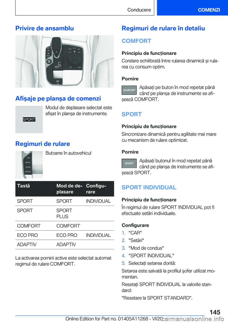 BMW 4 SERIES COUPE 2021  Ghiduri De Utilizare (in Romanian) �P�r�i�v�i�r�e��d�e��a�n�s�a�m�b�l�u
�A�f�i&�a�j�e��p�e��p�l�a�n&�a��d�e��c�o�m�e�n�z�i�M�o�d�u�l��d�e��d�e�p�l�a�s�a�r�e��s�e�l�e�c�t�a�t��e�s�t�e
�a�f�i&�a�t��
