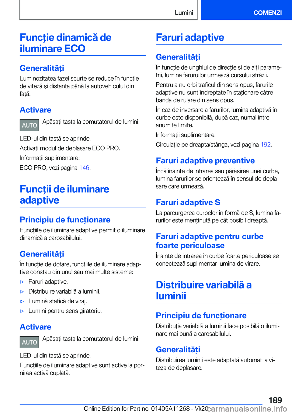 BMW 4 SERIES COUPE 2021  Ghiduri De Utilizare (in Romanian) �F�u�n�c�i�e��d�i�n�a�m�i�c�