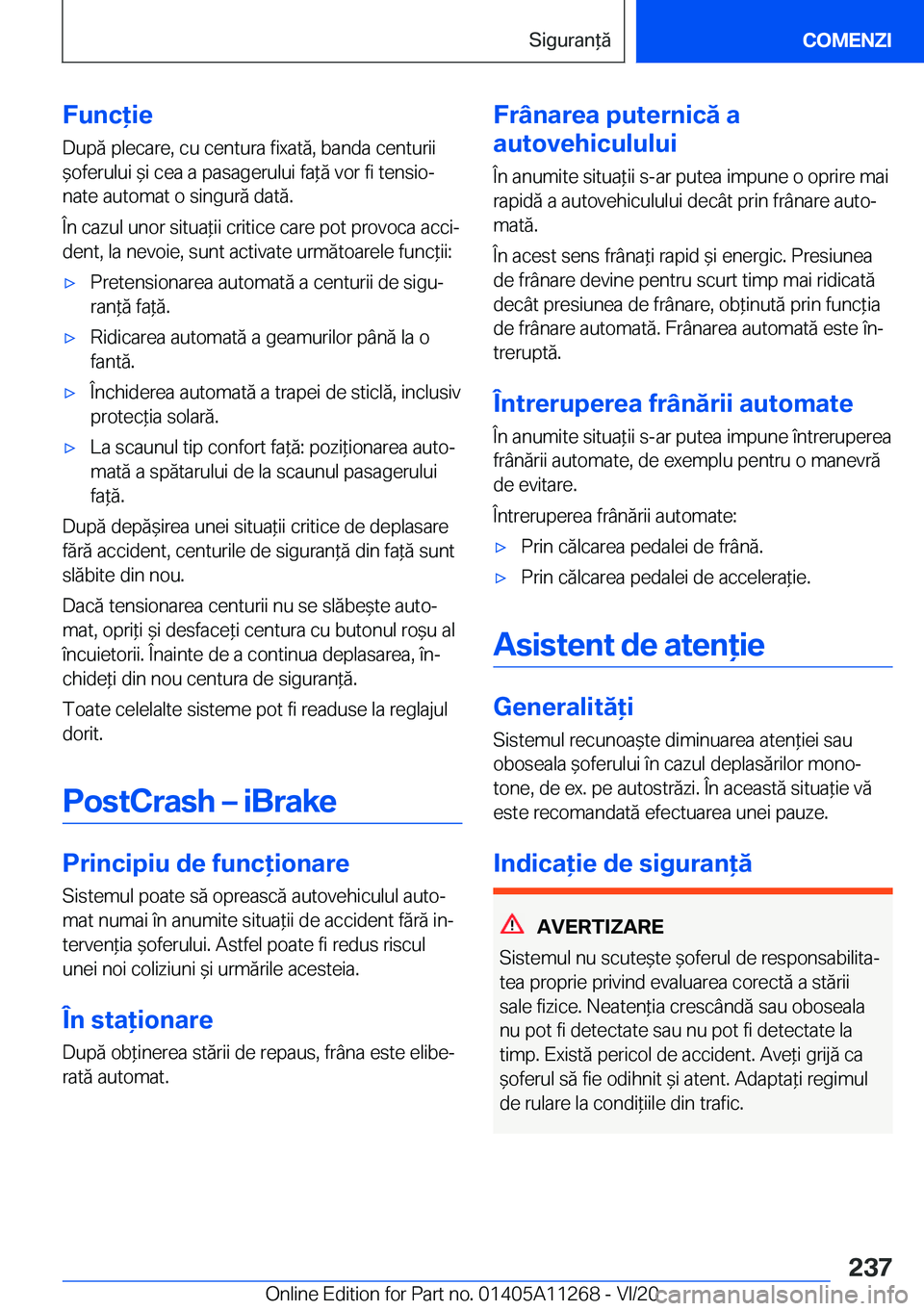 BMW 4 SERIES COUPE 2021  Ghiduri De Utilizare (in Romanian) �F�u�n�c�i�e
�D�u�p�ă��p�l�e�c�a�r�e�,��c�u��c�e�n�t�u�r�a��f�i�x�a�t�ă�,��b�a�n�d�a��c�e�n�t�u�r�i�i &�o�f�e�r�u�l�u�i�&�i��c�e�a��a��p�a�s�a�g�e�r�u�l�u�i��f�a*�ă��v�o�r��f�i��