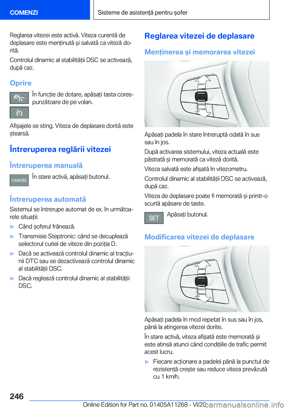 BMW 4 SERIES COUPE 2021  Ghiduri De Utilizare (in Romanian) �R�e�g�l�a�r�e�a��v�i�t�e�z�e�i��e�s�t�e��a�c�t�i�v�ă�.��V�i�t�e�z�a��c�u�r�e�n�t�ă��d�e�d�e�p�l�a�s�a�r�e��e�s�t�e��m�e�n*�i�n�u�t�ă�&�i��s�a�l�v�a�t�ă��c�a��v�i�t�e�z�ă��d�oj
�r