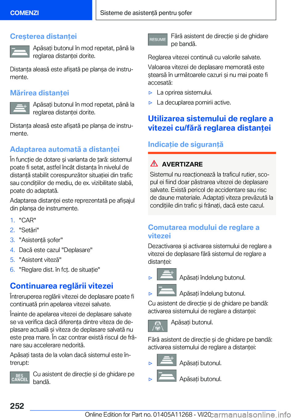 BMW 4 SERIES COUPE 2021  Ghiduri De Utilizare (in Romanian) �C�r�e&�t�e�r�e�a��d�i�s�t�a�n�e�i�A�p�ă�s�a*�i��b�u�t�o�n�u�l��