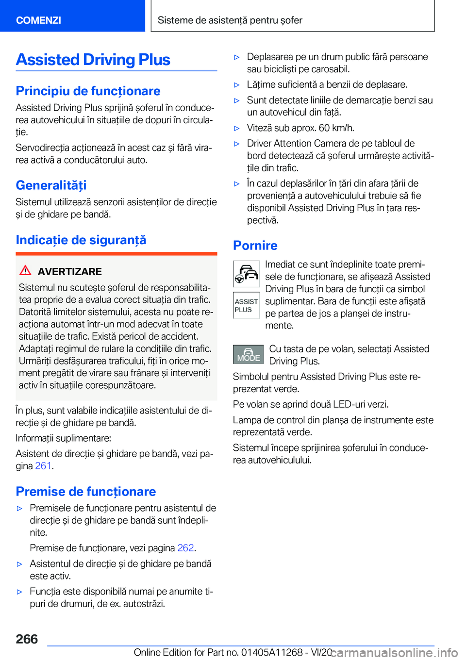 BMW 4 SERIES COUPE 2021  Ghiduri De Utilizare (in Romanian) �A�s�s�i�s�t�e�d��D�r�i�v�i�n�g��P�l�u�s
�P�r�i�n�c�i�p�i�u��d�e��f�u�n�c�i�o�n�a�r�e
�A�s�s�i�s�t�e�d��D�r�i�v�i�n�g��P�l�u�s��s�p�r�i�j�i�n�ă�&�o�f�e�r�u�l��