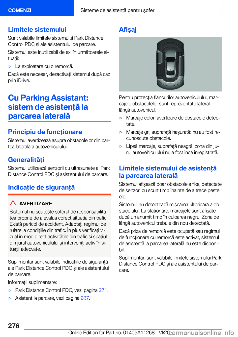 BMW 4 SERIES COUPE 2021  Ghiduri De Utilizare (in Romanian) �L�i�m�i�t�e�l�e��s�i�s�t�e�m�u�l�u�i
�S�u�n�t��v�a�l�a�b�i�l�e��l�i�m�i�t�e�l�e��s�i�s�t�e�m�u�l�u�i��P�a�r�k��D�i�s�t�a�n�c�e
�C�o�n�t�r�o�l��P�D�C�&�i��a�l�e��a�s�i�s�t�e�n�t�u�l�u�i��d