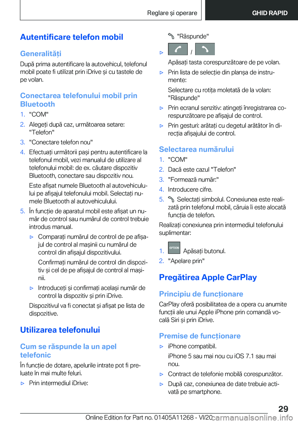 BMW 4 SERIES COUPE 2021  Ghiduri De Utilizare (in Romanian) �A�u�t�e�n�t�i�f�i�c�a�r�e��t�e�l�e�f�o�n��m�o�b�i�l
�G�e�n�e�r�a�l�i�t�