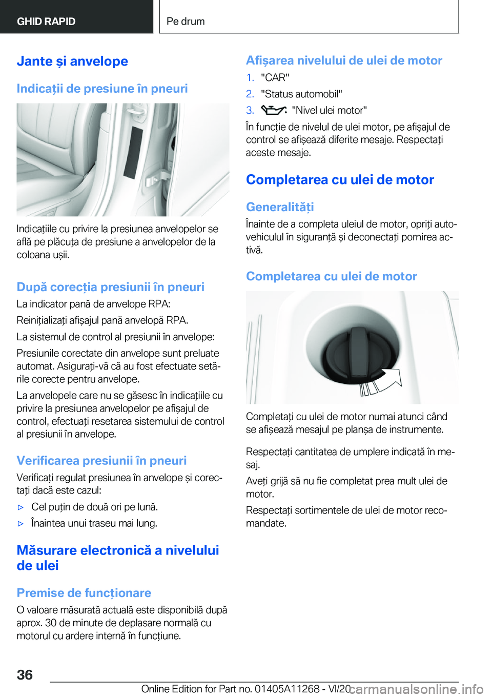 BMW 4 SERIES COUPE 2021  Ghiduri De Utilizare (in Romanian) �J�a�n�t�e�&�i��a�n�v�e�l�o�p�e�I�n�d�i�c�a�i�i��d�e��p�r�e�s�i�u�n�e��