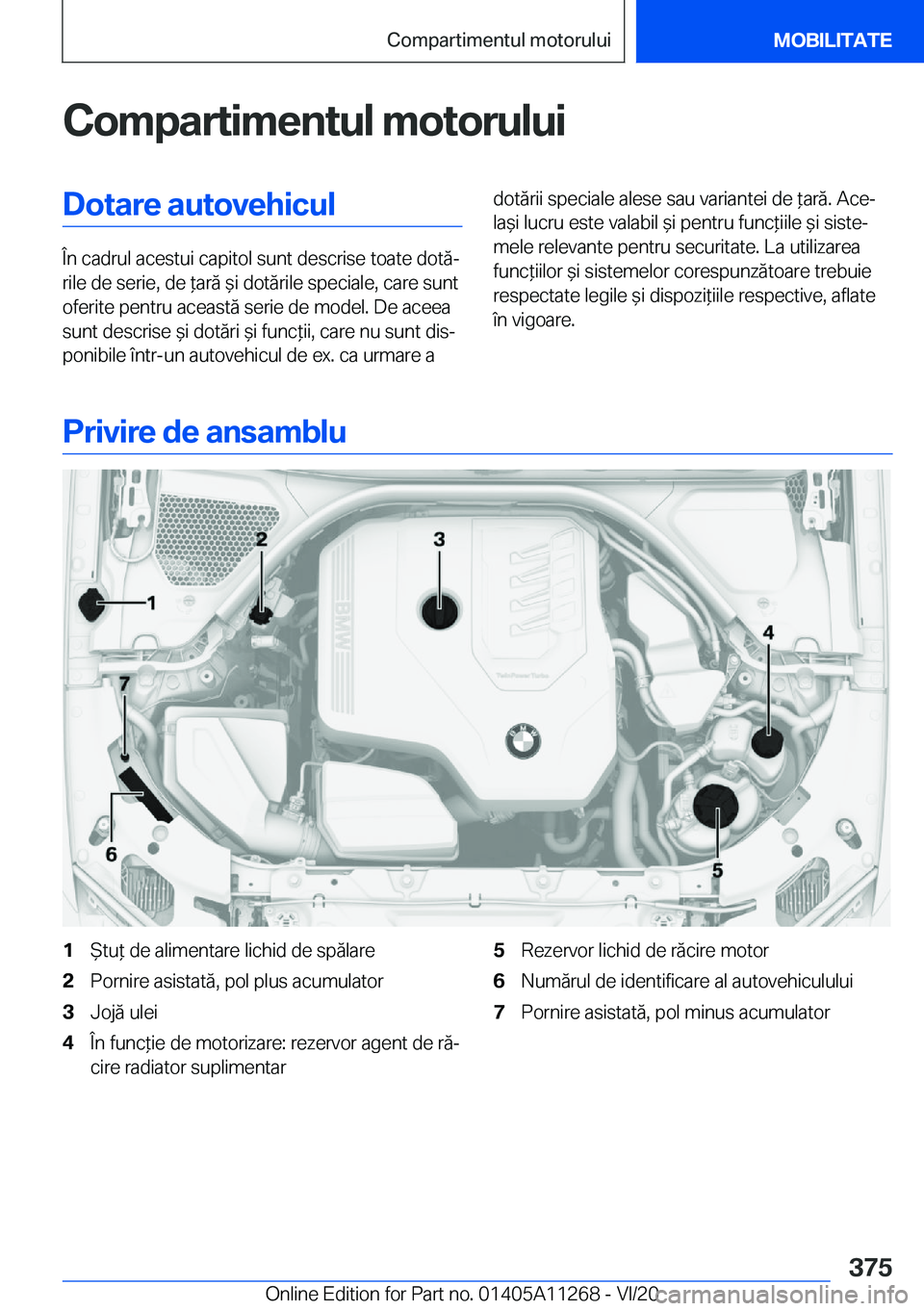 BMW 4 SERIES COUPE 2021  Ghiduri De Utilizare (in Romanian) �C�o�m�p�a�r�t�i�m�e�n�t�u�l��m�o�t�o�r�u�l�u�i�D�o�t�a�r�e��a�u�t�o�v�e�h�i�c�u�l
�