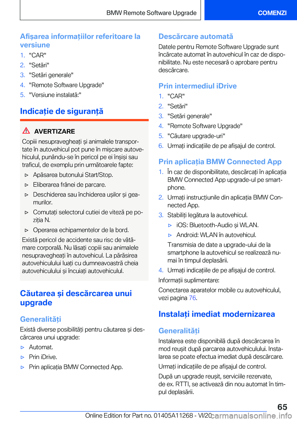 BMW 4 SERIES COUPE 2021  Ghiduri De Utilizare (in Romanian) �A�f�i&�a�r�e�a��i�n�f�o�r�m�a�i�i�l�o�r��r�e�f�e�r�i�t�o�a�r�e��l�a
�v�e�r�s�i�u�n�e�1�.��C�A�R��2�.��S�e�t�ă�r�i��3�.��S�e�t�ă�r�i��g�e�n�e�r�a�l�e��4�.��R�e�m�o�t�e��S�o�f�t�w�a�r�