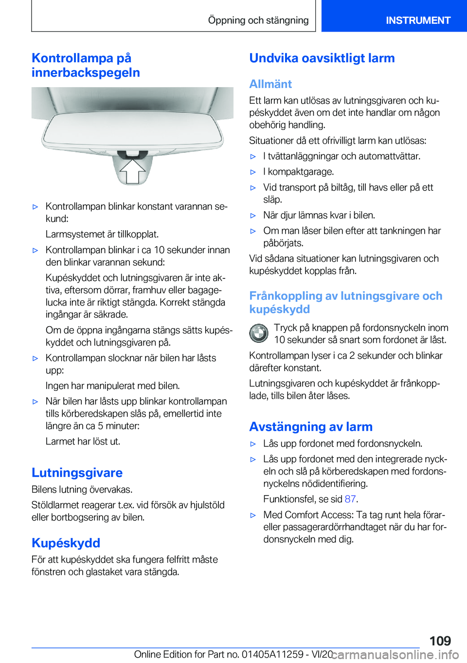 BMW 4 SERIES COUPE 2021  InstruktionsbÖcker (in Swedish) �K�o�n�t�r�o�l�l�a�m�p�a��p�å
�i�n�n�e�r�b�a�c�k�s�p�e�g�e�l�n'x�K�o�n�t�r�o�l�l�a�m�p�a�n��b�l�i�n�k�a�r��k�o�n�s�t�a�n�t��v�a�r�a�n�n�a�n��s�ej
�k�u�n�d�:
�L�a�r�m�s�y�s�t�e�m�e�t��ä�r�