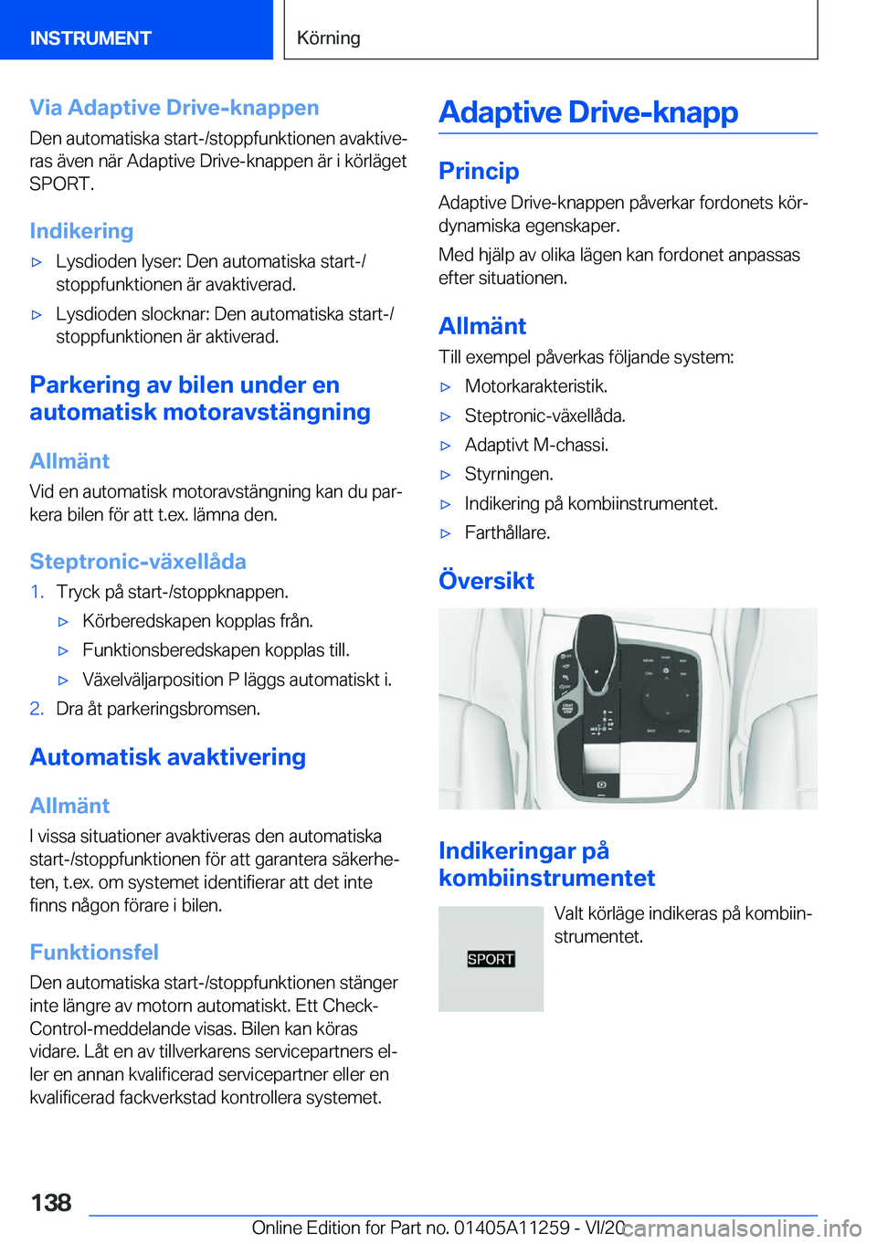 BMW 4 SERIES COUPE 2021  InstruktionsbÖcker (in Swedish) �V�i�a��A�d�a�p�t�i�v�e��D�r�i�v�e�-�k�n�a�p�p�e�n
�D�e�n��a�u�t�o�m�a�t�i�s�k�a��s�t�a�r�t�-�/�s�t�o�p�p�f�u�n�k�t�i�o�n�e�n��a�v�a�k�t�i�v�ej
�r�a�s��ä�v�e�n��n�ä�r��A�d�a�p�t�i�v�e��D�r