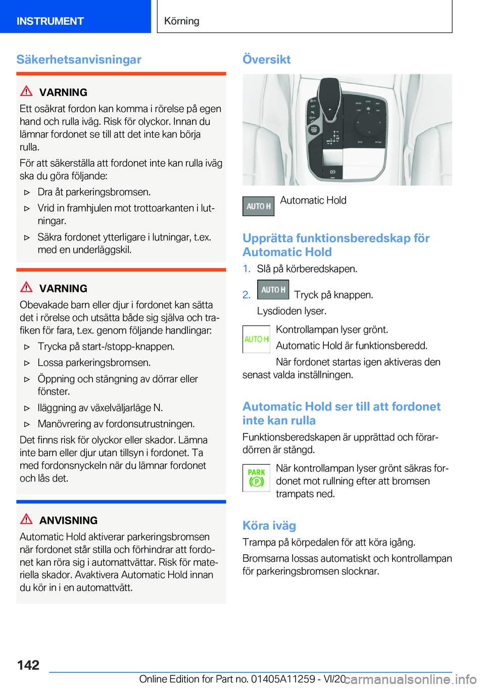 BMW 4 SERIES COUPE 2021  InstruktionsbÖcker (in Swedish) �S�ä�k�e�r�h�e�t�s�a�n�v�i�s�n�i�n�g�a�r
�V�A�R�N�I�N�G
�E�t�t��o�s�ä�k�r�a�t��f�o�r�d�o�n��k�a�n��k�o�m�m�a��i��r�