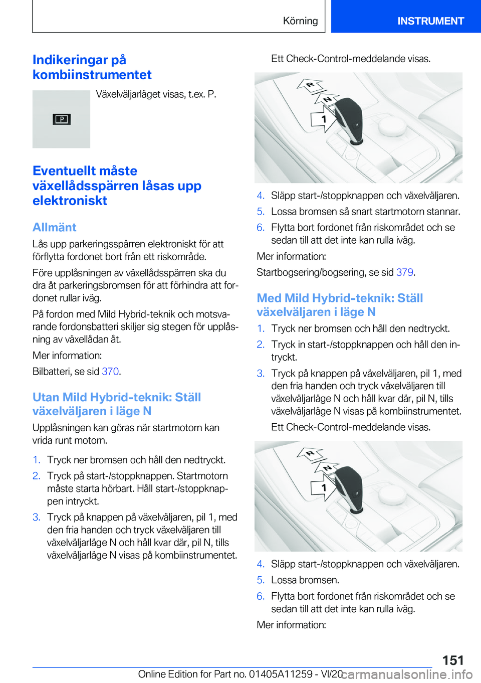BMW 4 SERIES COUPE 2021  InstruktionsbÖcker (in Swedish) �I�n�d�i�k�e�r�i�n�g�a�r��p�å
�k�o�m�b�i�i�n�s�t�r�u�m�e�n�t�e�t
�V�ä�x�e�l�v�ä�l�j�a�r�l�ä�g�e�t��v�i�s�a�s�,��t�.�e�x�.��P�.
�E�v�e�n�t�u�e�l�l�t��m�å�s�t�e
�v�ä�x�e�l�l�å�d�s�s�p�ä�r�r