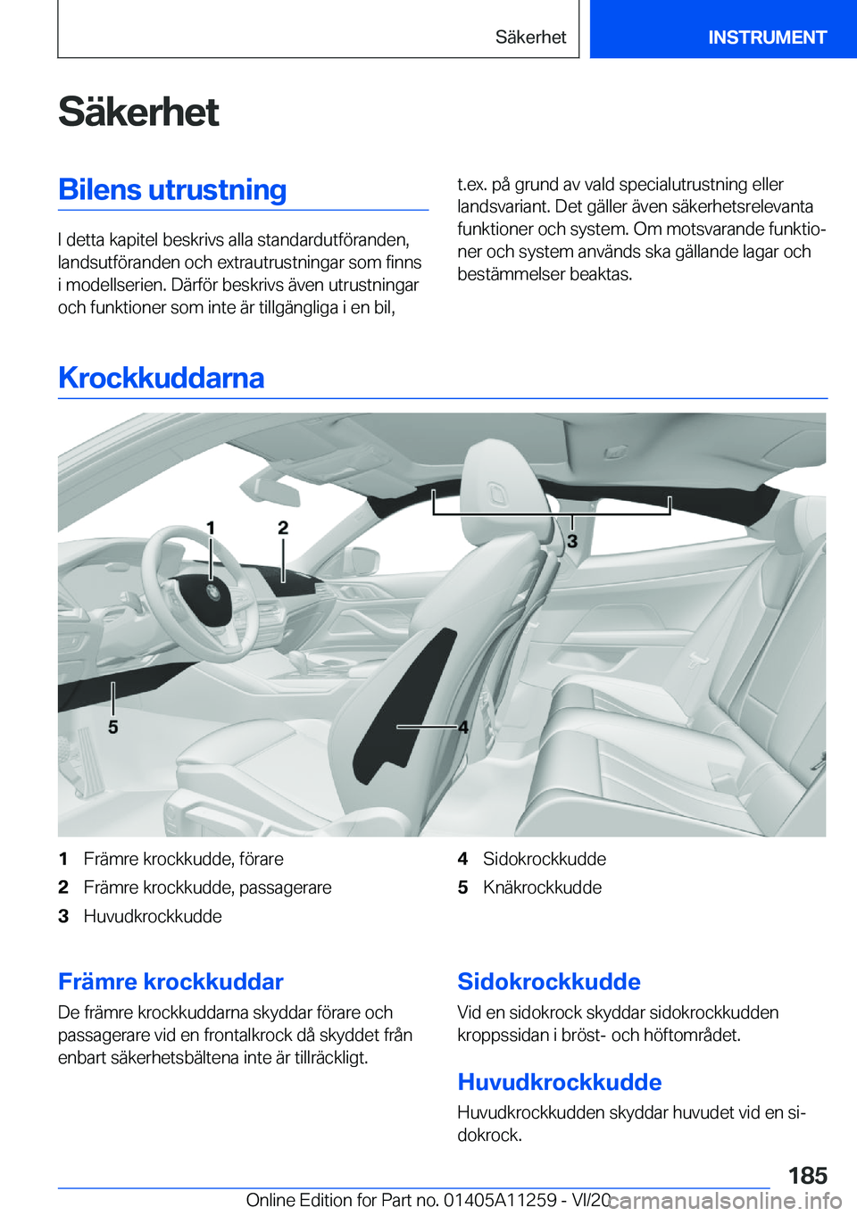 BMW 4 SERIES COUPE 2021  InstruktionsbÖcker (in Swedish) �S�ä�k�e�r�h�e�t�B�i�l�e�n�s��u�t�r�u�s�t�n�i�n�g
�I��d�e�t�t�a��k�a�p�i�t�e�l��b�e�s�k�r�i�v�s��a�l�l�a��s�t�a�n�d�a�r�d�u�t�f�