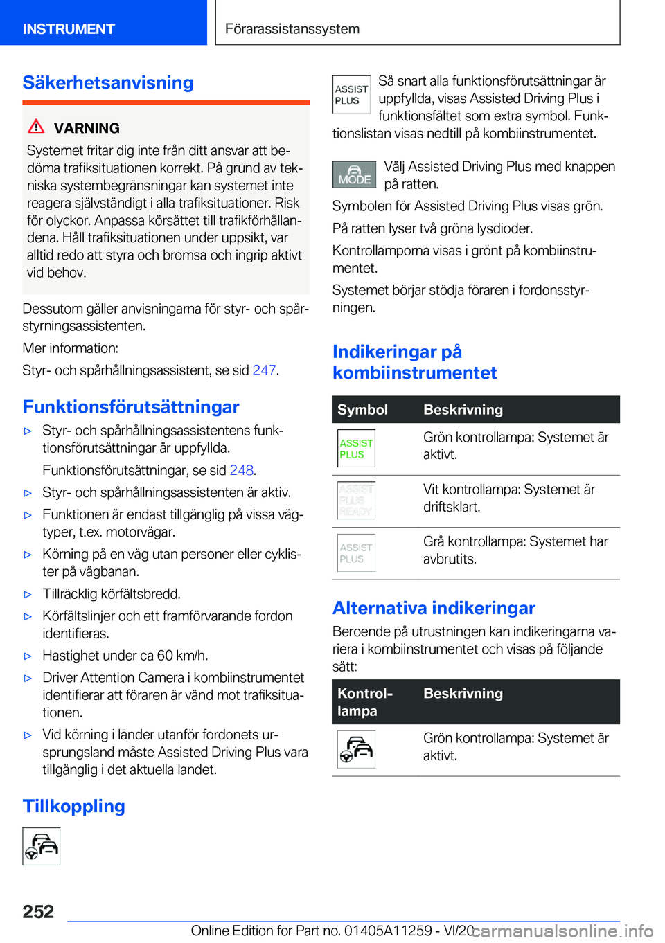 BMW 4 SERIES COUPE 2021  InstruktionsbÖcker (in Swedish) �S�ä�k�e�r�h�e�t�s�a�n�v�i�s�n�i�n�g
�V�A�R�N�I�N�G
�S�y�s�t�e�m�e�t��f�r�i�t�a�r��d�i�g��i�n�t�e��f�r�å�n��d�i�t�t��a�n�s�v�a�r��a�t�t��b�ej �d�
