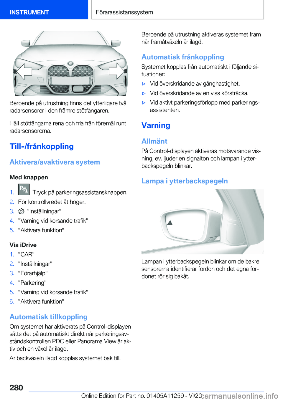 BMW 4 SERIES COUPE 2021  InstruktionsbÖcker (in Swedish) �B�e�r�o�e�n�d�e��p�å��u�t�r�u�s�t�n�i�n�g��f�i�n�n�s��d�e�t��y�t�t�e�r�l�i�g�a�r�e��t�v�å�r�a�d�a�r�s�e�n�s�o�r�e�r��i��d�e�n��f�r�ä�m�r�e��s�t�