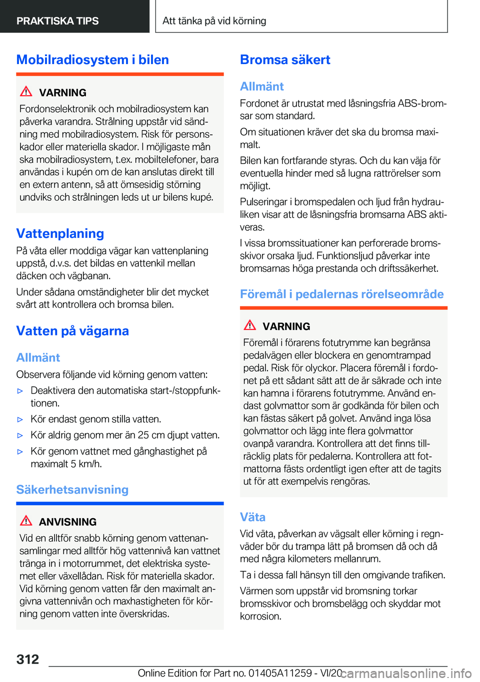 BMW 4 SERIES COUPE 2021  InstruktionsbÖcker (in Swedish) �M�o�b�i�l�r�a�d�i�o�s�y�s�t�e�m��i��b�i�l�e�n
�V�A�R�N�I�N�G
�F�o�r�d�o�n�s�e�l�e�k�t�r�o�n�i�k��o�c�h��m�o�b�i�l�r�a�d�i�o�s�y�s�t�e�m��k�a�n
�p�å�v�e�r�k�a��v�a�r�a�n�d�r�a�.��S�t�r�å�l�n�