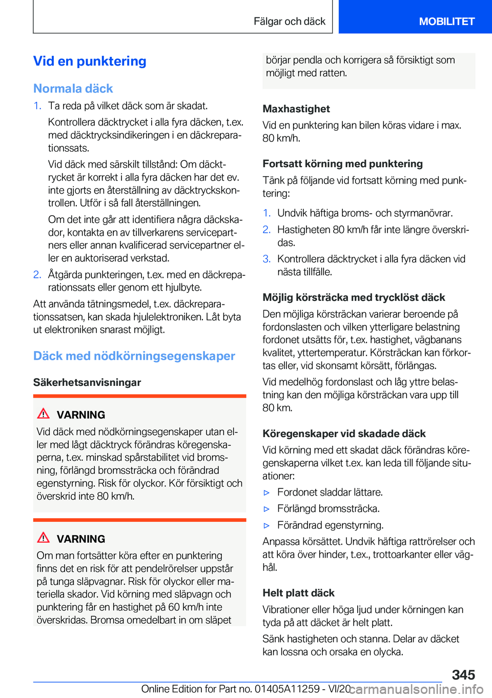 BMW 4 SERIES COUPE 2021  InstruktionsbÖcker (in Swedish) �V�i�d��e�n��p�u�n�k�t�e�r�i�n�g�N�o�r�m�a�l�a��d�ä�c�k�1�.�T�a��r�e�d�a��p�å��v�i�l�k�e�t��d�ä�c�k��s�o�m��ä�r��s�k�a�d�a�t�.
�K�o�n�t�r�o�l�l�e�r�a��d�ä�c�k�t�r�y�c�k�e�t��i��a�l�l
