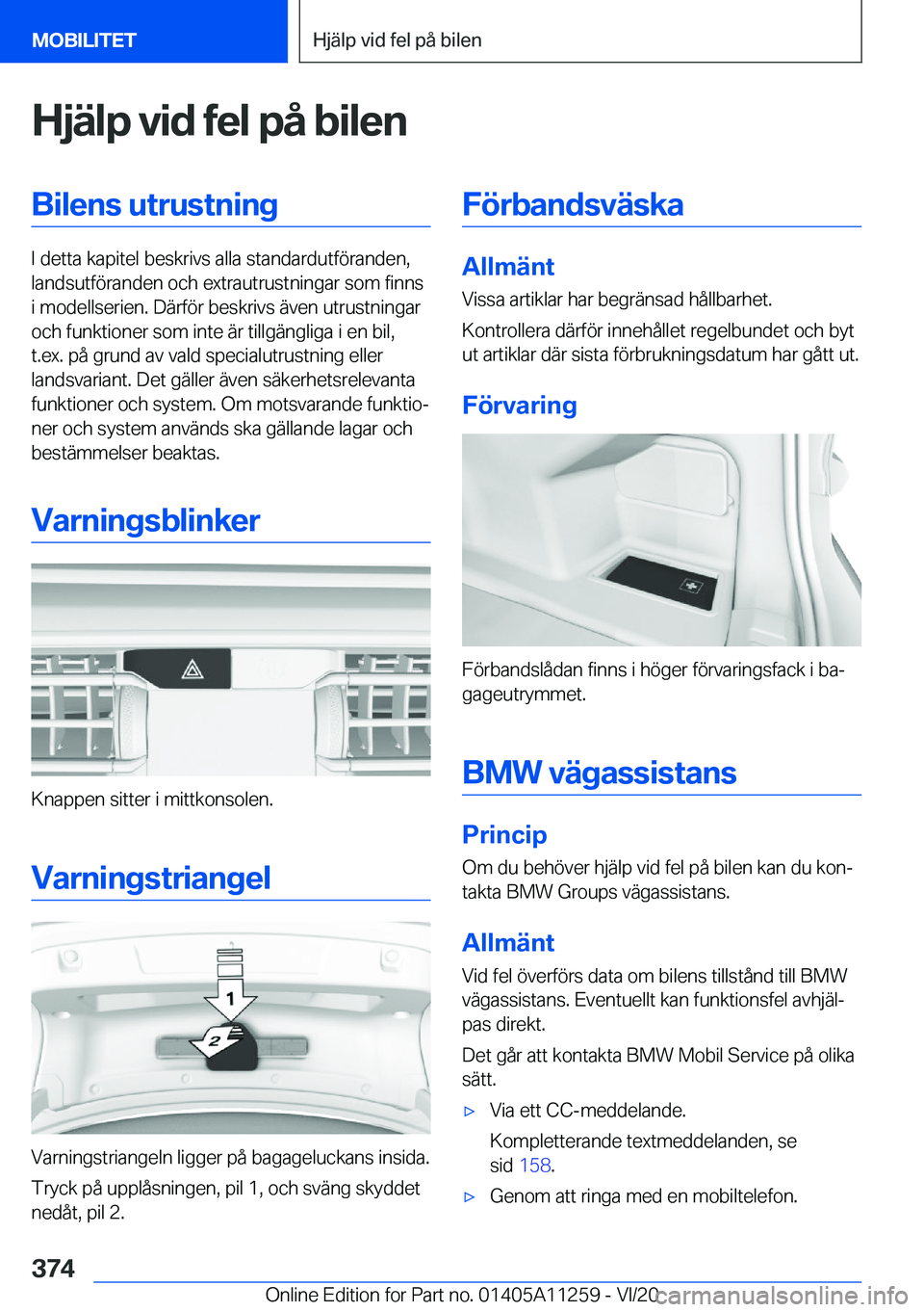 BMW 4 SERIES COUPE 2021  InstruktionsbÖcker (in Swedish) �H�j�ä�l�p��v�i�d��f�e�l��p�å��b�i�l�e�n�B�i�l�e�n�s��u�t�r�u�s�t�n�i�n�g
�I��d�e�t�t�a��k�a�p�i�t�e�l��b�e�s�k�r�i�v�s��a�l�l�a��s�t�a�n�d�a�r�d�u�t�f�