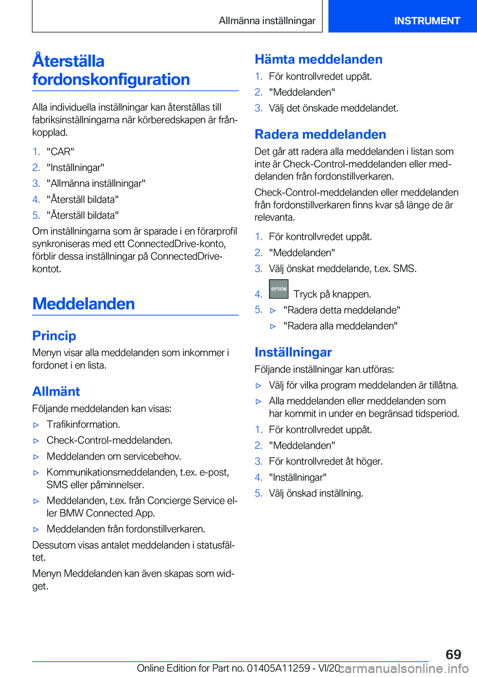 BMW 4 SERIES COUPE 2021  InstruktionsbÖcker (in Swedish) �Å�t�e�r�s�t�ä�l�l�a�f�o�r�d�o�n�s�k�o�n�f�i�g�u�r�a�t�i�o�n
�A�l�l�a��i�n�d�i�v�i�d�u�e�l�l�a��i�n�s�t�ä�l�l�n�i�n�g�a�r��k�a�n��å�t�e�r�s�t�ä�l�l�a�s��t�i�l�l
�f�a�b�r�i�k�s�i�n�s�t�ä�l�l