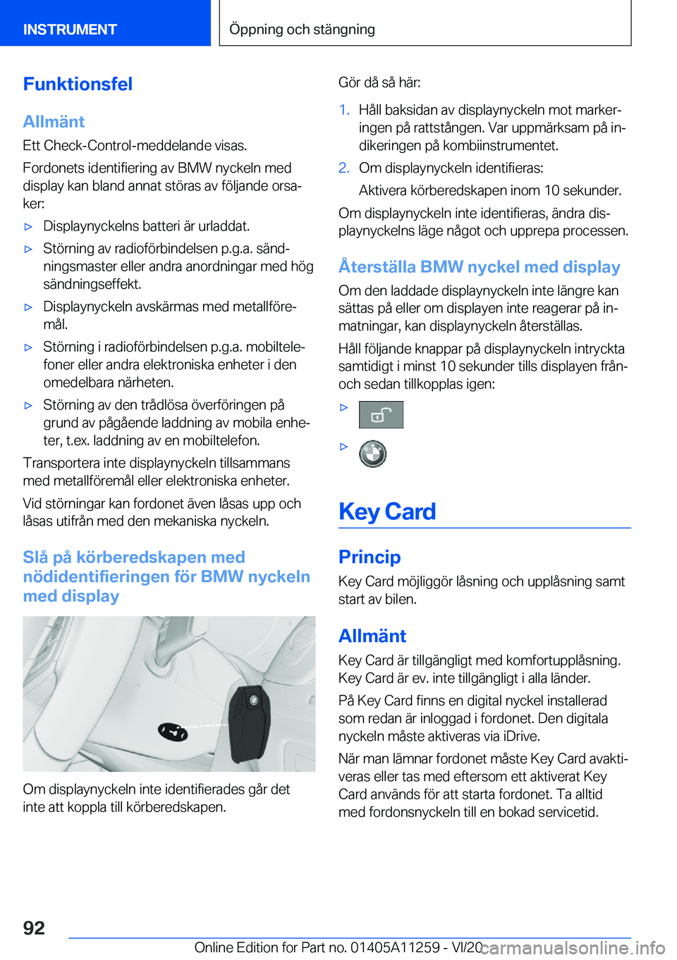 BMW 4 SERIES COUPE 2021  InstruktionsbÖcker (in Swedish) �F�u�n�k�t�i�o�n�s�f�e�l�A�l�l�m�ä�n�t
�E�t�t��C�h�e�c�k�-�C�o�n�t�r�o�l�-�m�e�d�d�e�l�a�n�d�e��v�i�s�a�s�.
�F�o�r�d�o�n�e�t�s��i�d�e�n�t�i�f�i�e�r�i�n�g��a�v��B�M�W��n�y�c�k�e�l�n��m�e�d
�d�i