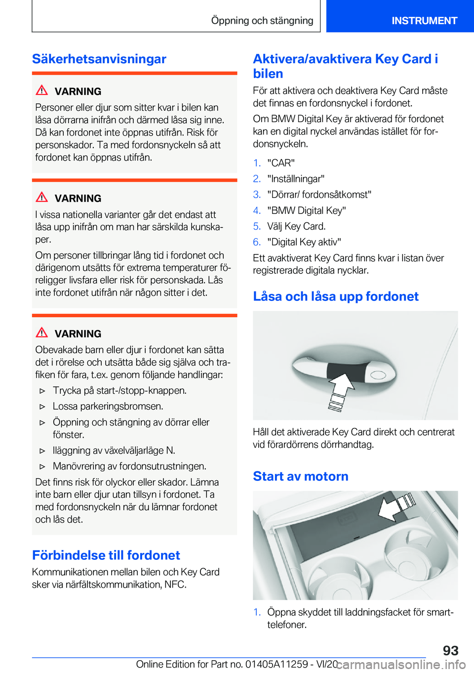 BMW 4 SERIES COUPE 2021  InstruktionsbÖcker (in Swedish) �S�ä�k�e�r�h�e�t�s�a�n�v�i�s�n�i�n�g�a�r
�V�A�R�N�I�N�G
�P�e�r�s�o�n�e�r��e�l�l�e�r��d�j�u�r��s�o�m��s�i�t�t�e�r��k�v�a�r��i��b�i�l�e�n��k�a�n
�l�å�s�a��d�