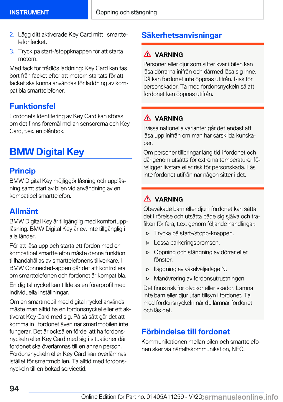 BMW 4 SERIES COUPE 2021  InstruktionsbÖcker (in Swedish) �2�.�L�ä�g�g��d�i�t�t��a�k�t�i�v�e�r�a�d�e��K�e�y��C�a�r�d��m�i�t�t��i��s�m�a�r�t�t�ej
�l�e�f�o�n�f�a�c�k�e�t�.�3�.�T�r�y�c�k��p�å��s�t�a�r�t�-�/�s�t�o�p�p�k�n�a�p�p�e�n��f�