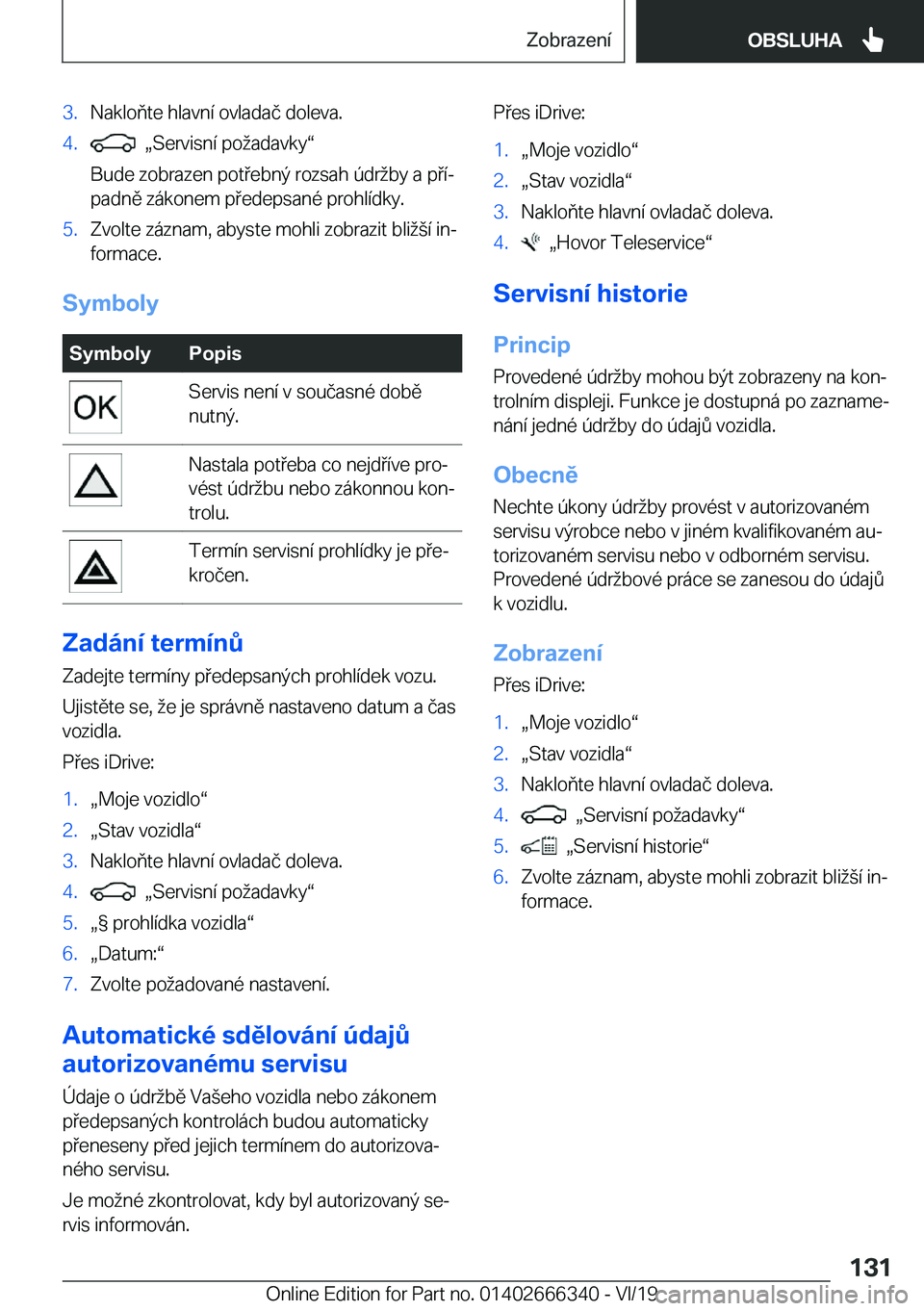 BMW 4 SERIES COUPE 2020  Návod na použití (in Czech) �3�.�N�a�k�l�o�
