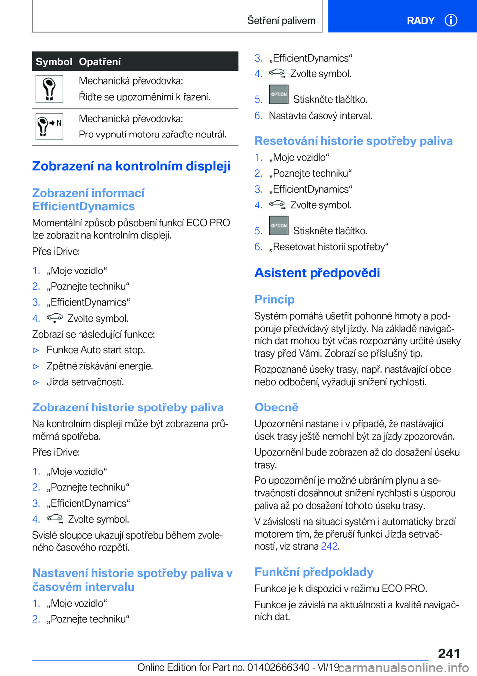 BMW 4 SERIES COUPE 2020  Návod na použití (in Czech) �S�y�m�b�o�l�O�p�a�t�e�n�