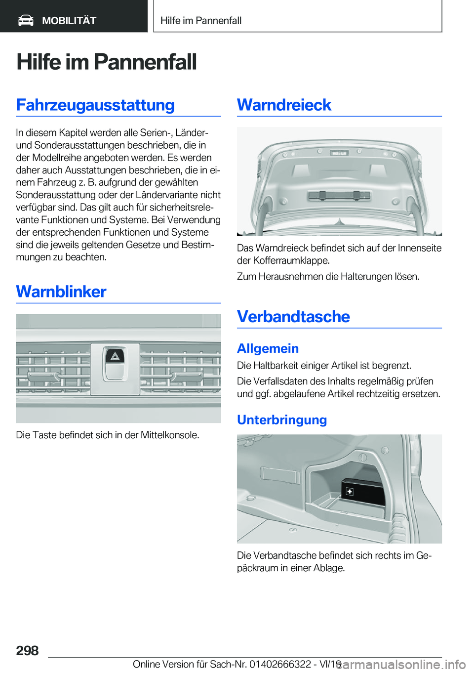 BMW 4 SERIES COUPE 2020  Betriebsanleitungen (in German) �H�i�l�f�e��i�m��P�a�n�n�e�n�f�a�l�l�F�a�h�r�z�e�u�g�a�u�s�s�t�a�t�t�u�n�g
�I�n��d�i�e�s�e�m��K�a�p�i�t�e�l��w�e�r�d�e�n��a�l�l�e��S�e�r�i�e�n�-�,��L�