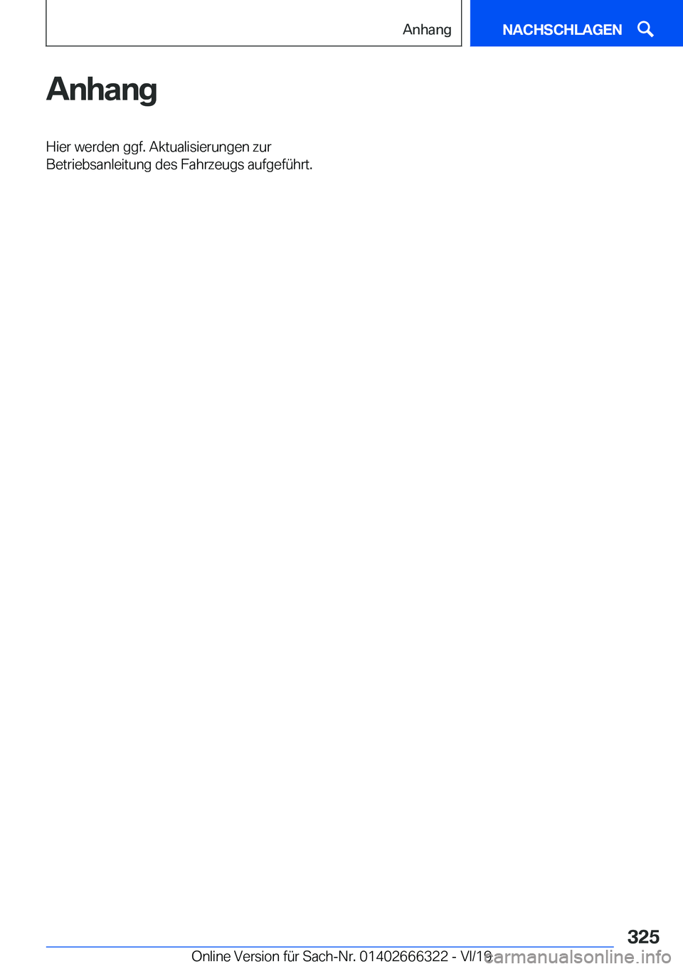 BMW 4 SERIES COUPE 2020  Betriebsanleitungen (in German) �A�n�h�a�n�g�H�i�e�r��w�e�r�d�e�n��g�g�f�.��A�k�t�u�a�l�i�s�i�e�r�u�n�g�e�n��z�u�r
�B�e�t�r�i�e�b�s�a�n�l�e�i�t�u�n�g��d�e�s��F�a�h�r�z�e�u�g�s��a�u�f�g�e�f�