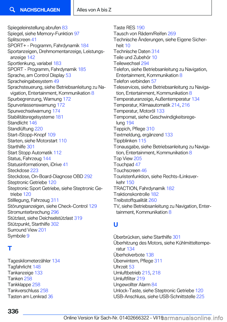 BMW 4 SERIES COUPE 2020  Betriebsanleitungen (in German) �S�p�i�e�g�e�l�e�i�n�s�t�e�l�l�u�n�g��a�b�r�u�f�e�n��8�3�
�S�p�i�e�g�e�l�,��s�i�e�h�e��M�e�m�o�r�y�-�F�u�n�k�t�i�o�n� �9�7�
�S�p�l�i�t�s�c�r�e�e�n� �4�1�
�S�P�O�R�T�+��-��P�r�o�g�r�a�m�m�,�