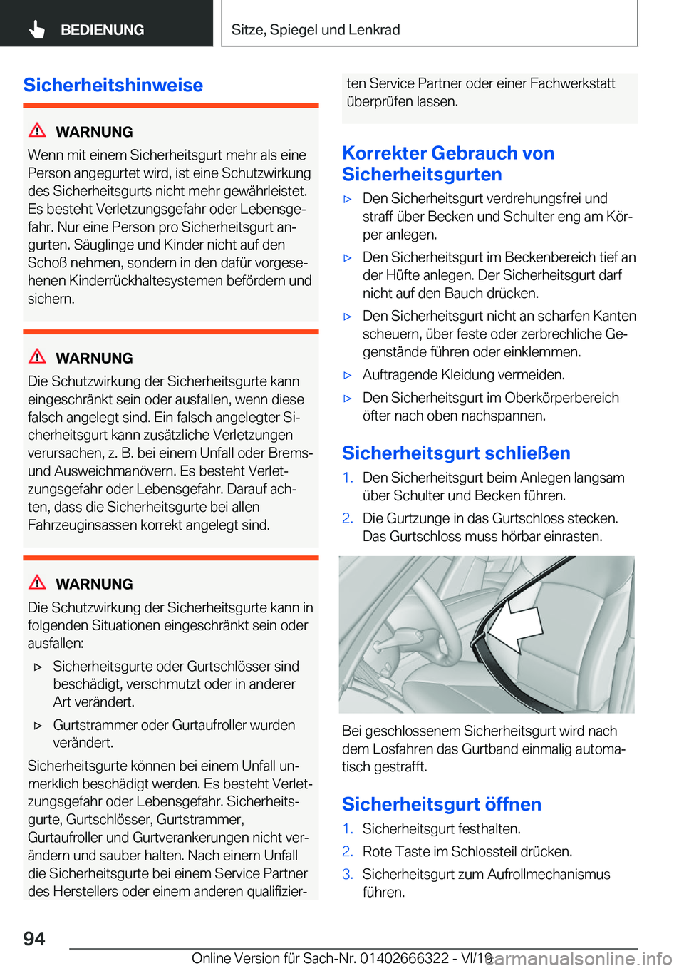 BMW 4 SERIES COUPE 2020  Betriebsanleitungen (in German) �S�i�c�h�e�r�h�e�i�t�s�h�i�n�w�e�i�s�e
�W�A�R�N�U�N�G
�W�e�n�n��m�i�t��e�i�n�e�m��S�i�c�h�e�r�h�e�i�t�s�g�u�r�t��m�e�h�r��a�l�s��e�i�n�e �P�e�r�s�o�n��a�n�g�e�g�u�r�t�e�t��w�i�r�d�,��i�s�t��