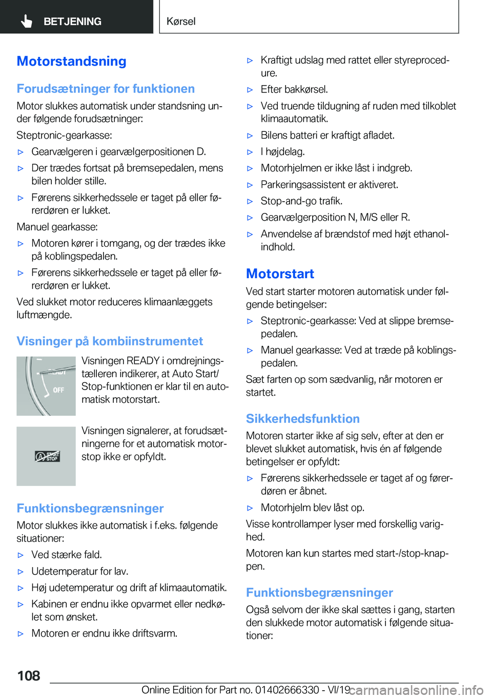 BMW 4 SERIES COUPE 2020  InstruktionsbØger (in Danish) �M�o�t�o�r�s�t�a�n�d�s�n�i�n�g
�F�o�r�u�d�s�æ�t�n�i�n�g�e�r��f�o�r��f�u�n�k�t�i�o�n�e�n
�M�o�t�o�r��s�l�u�k�k�e�s��a�u�t�o�m�a�t�i�s�k��u�n�d�e�r��s�t�a�n�d�s�n�i�n�g��u�nj
�d�e�r��f�