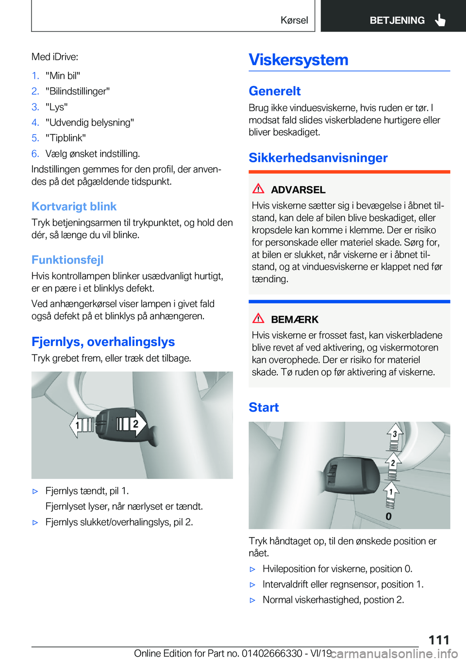 BMW 4 SERIES COUPE 2020  InstruktionsbØger (in Danish) �M�e�d��i�D�r�i�v�e�:�1�.��M�i�n��b�i�l��2�.��B�i�l�i�n�d�s�t�i�l�l�i�n�g�e�r��3�.��L�y�s��4�.��U�d�v�e�n�d�i�g��b�e�l�y�s�n�i�n�g��5�.��T�i�p�b�l�i�n�k��6�.�V�æ�l�g��