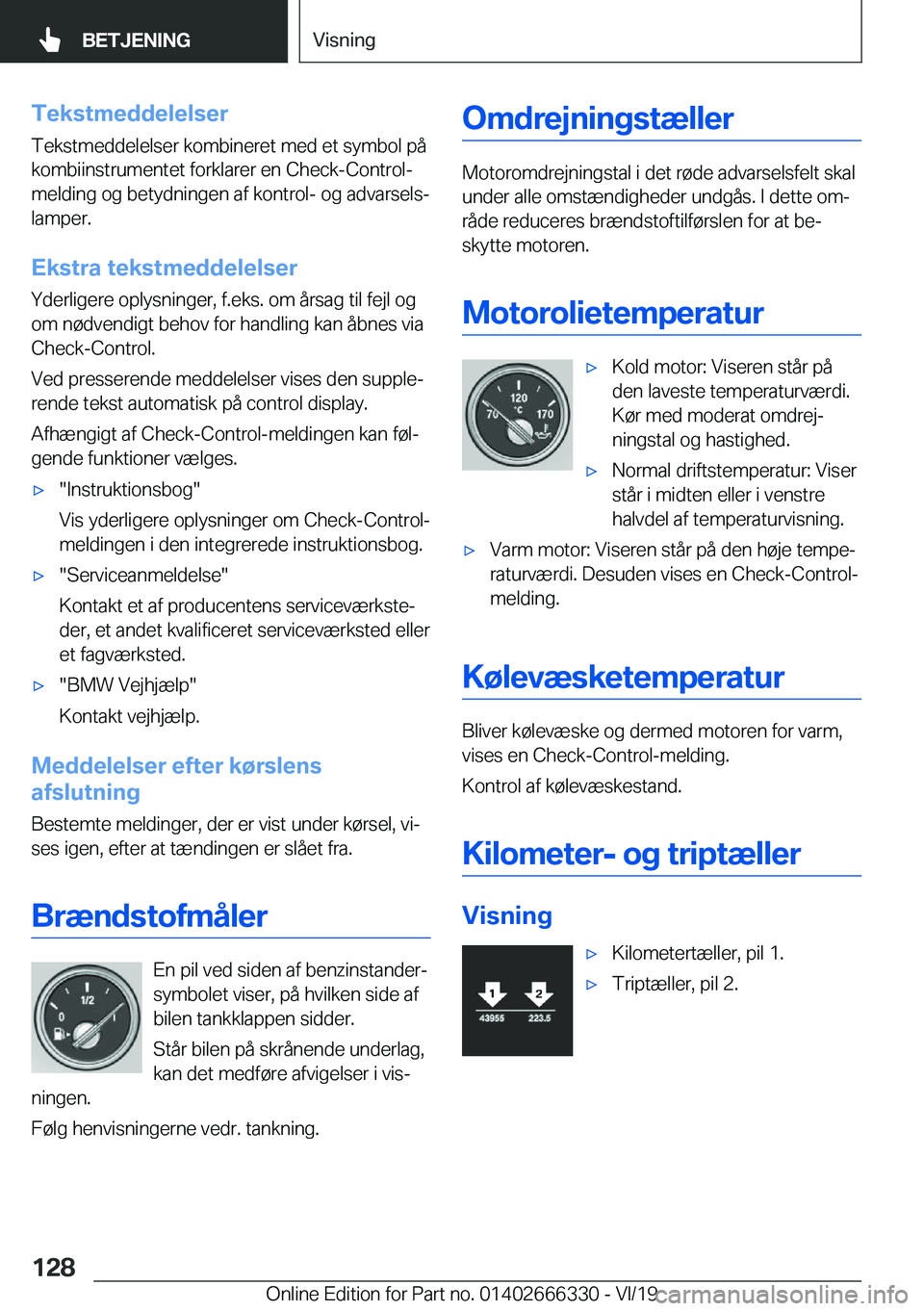 BMW 4 SERIES COUPE 2020  InstruktionsbØger (in Danish) �T�e�k�s�t�m�e�d�d�e�l�e�l�s�e�r�T�e�k�s�t�m�e�d�d�e�l�e�l�s�e�r��k�o�m�b�i�n�e�r�e�t��m�e�d��e�t��s�y�m�b�o�l��p�å
�k�o�m�b�i�i�n�s�t�r�u�m�e�n�t�e�t��f�o�r�k�l�a�r�e�r��e�n��C�h�e�c�k�-�C�o