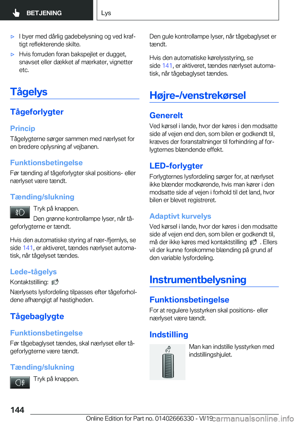 BMW 4 SERIES COUPE 2020  InstruktionsbØger (in Danish) 'x�I��b�y�e�r��m�e�d��d�å�r�l�i�g��g�a�d�e�b�e�l�y�s�n�i�n�g��o�g��v�e�d��k�r�a�fj�t�i�g�t��r�e�f�l�e�k�t�e�r�e�n�d�e��s�k�i�l�t�e�.'x�H�v�i�s��f�o�r�r�u�d�e�n��f�o�r�a�n��b�a�k�
