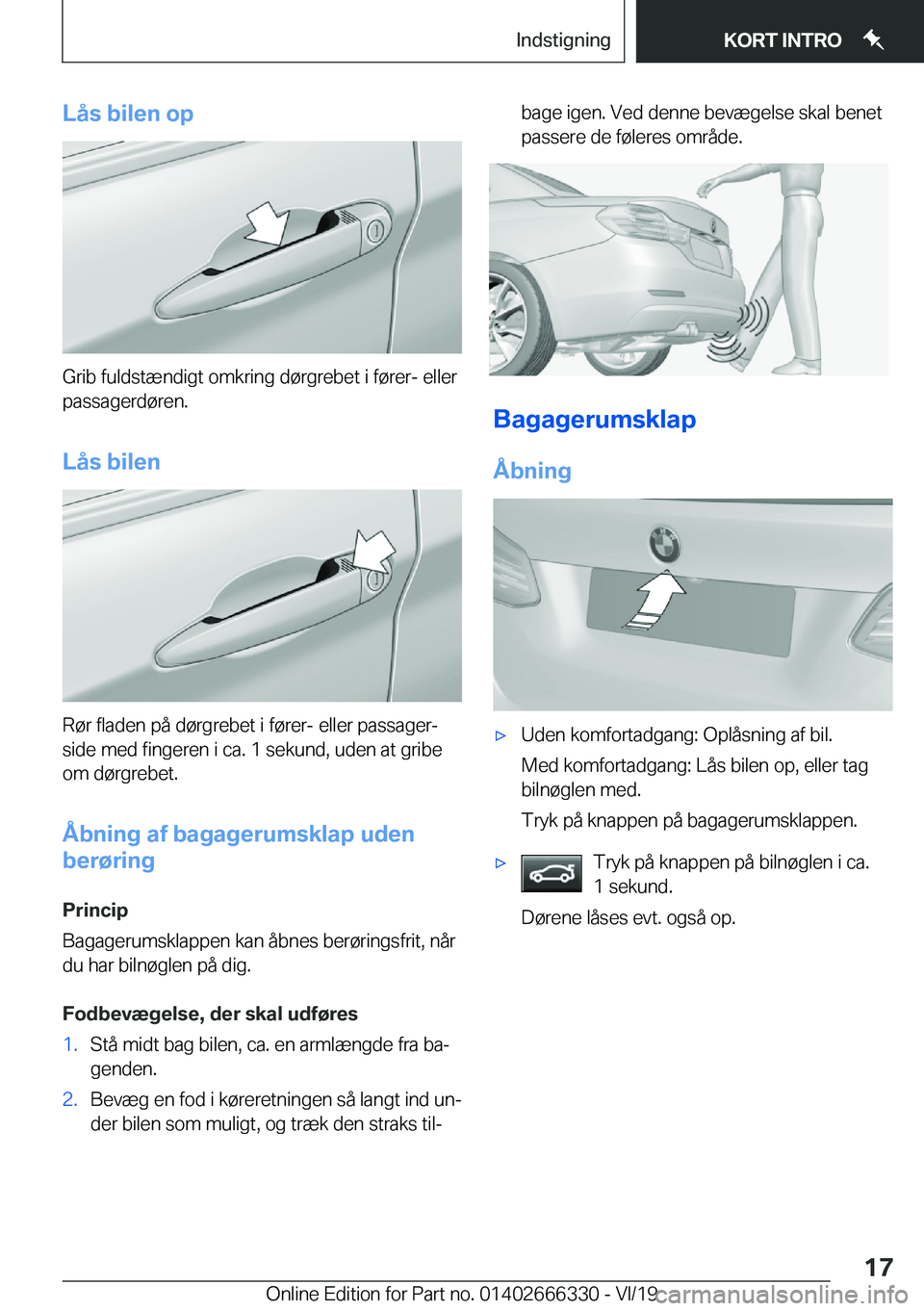 BMW 4 SERIES COUPE 2020  InstruktionsbØger (in Danish) �L�å�s��b�i�l�e�n��o�p
�G�r�i�b��f�u�l�d�s�t�æ�n�d�i�g�t��o�m�k�r�i�n�g��d�