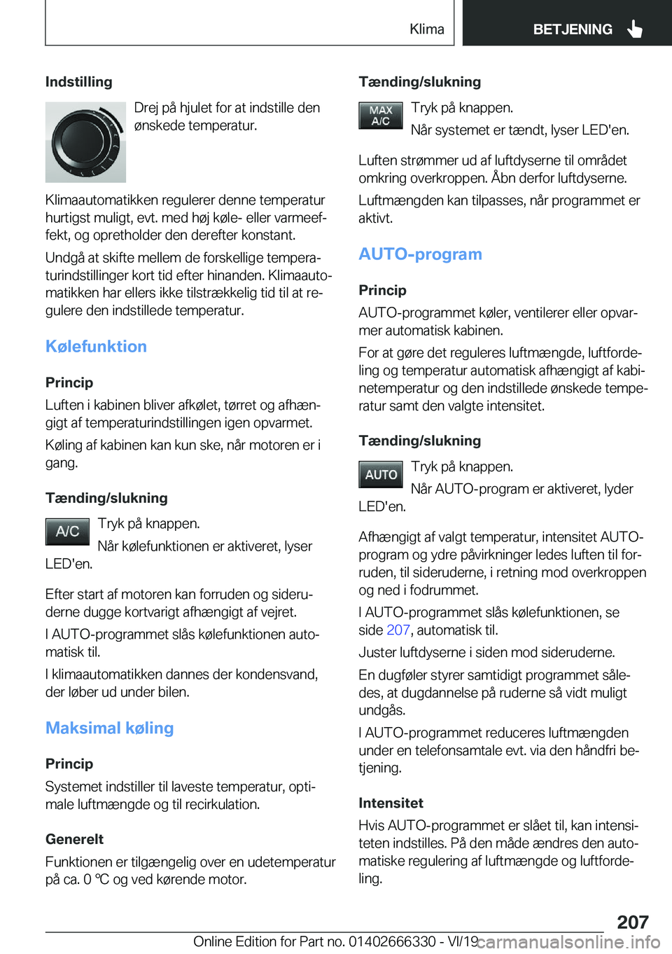 BMW 4 SERIES COUPE 2020  InstruktionsbØger (in Danish) �I�n�d�s�t�i�l�l�i�n�g�D�r�e�j��p�å��h�j�u�l�e�t��f�o�r��a�t��i�n�d�s�t�i�l�l�e��d�e�n
�