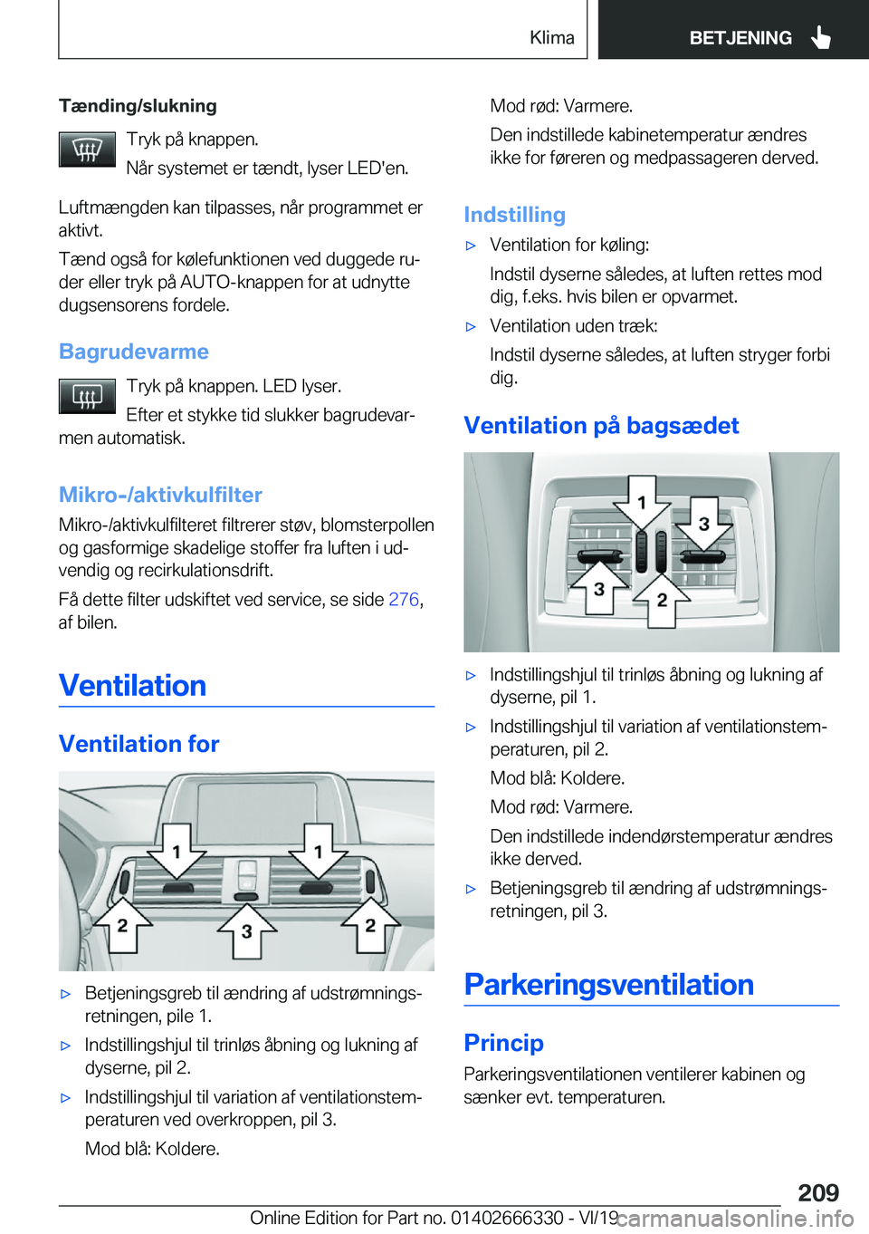 BMW 4 SERIES COUPE 2020  InstruktionsbØger (in Danish) �T�æ�n�d�i�n�g�/�s�l�u�k�n�i�n�g�T�r�y�k��p�å��k�n�a�p�p�e�n�.
�N�å�r��s�y�s�t�e�m�e�t��e�r��t�æ�n�d�t�,��l�y�s�e�r��L�E�D�'�e�n�.
�L�u�f�t�m�æ�n�g�d�e�n��k�a�n��t�i�l�p�a�s�s�e�s�,�