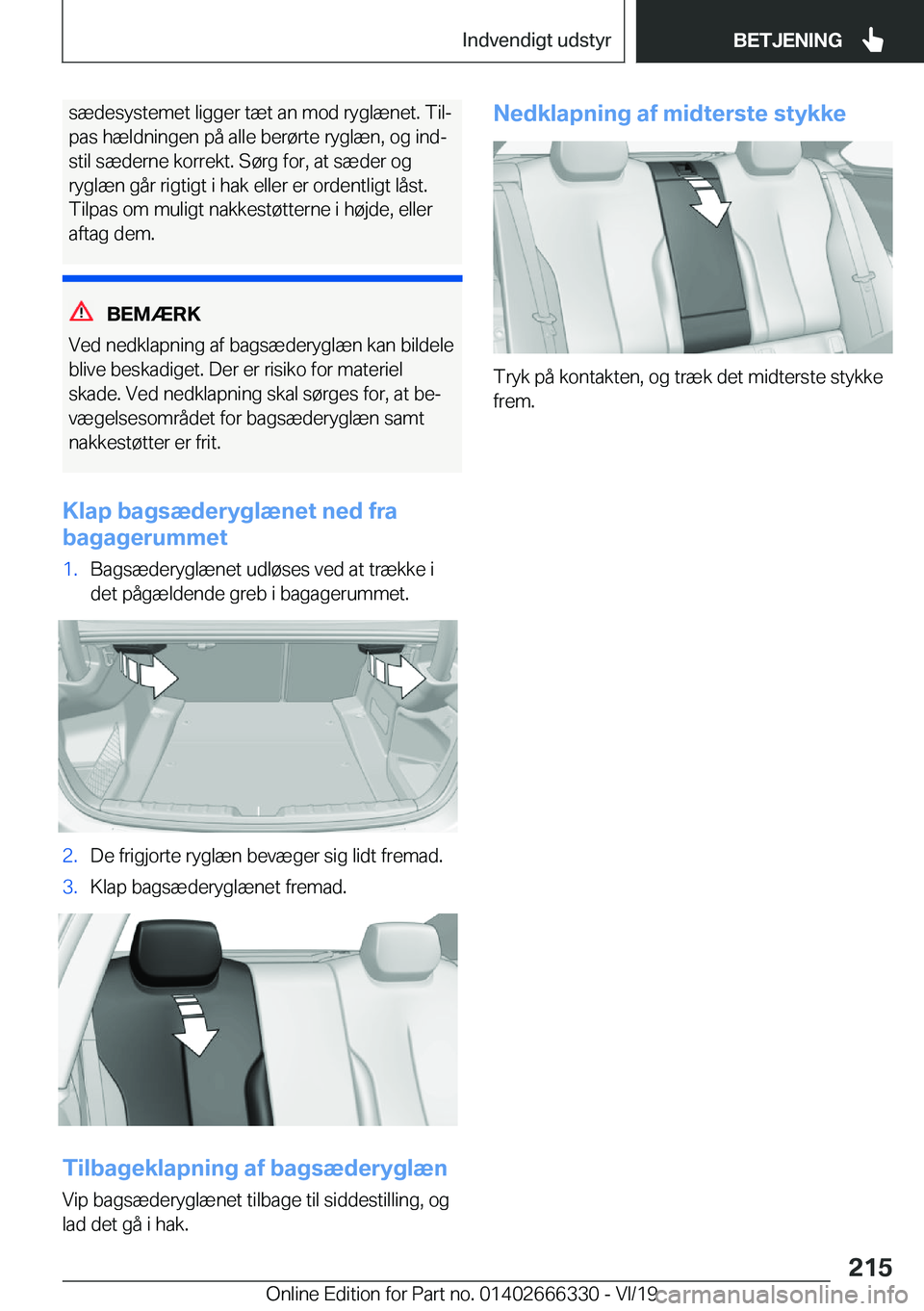 BMW 4 SERIES COUPE 2020  InstruktionsbØger (in Danish) �s�æ�d�e�s�y�s�t�e�m�e�t��l�i�g�g�e�r��t�æ�t��a�n��m�o�d��r�y�g�l�æ�n�e�t�.��T�i�lj�p�a�s��h�æ�l�d�n�i�n�g�e�n��p�å��a�l�l�e��b�e�r�