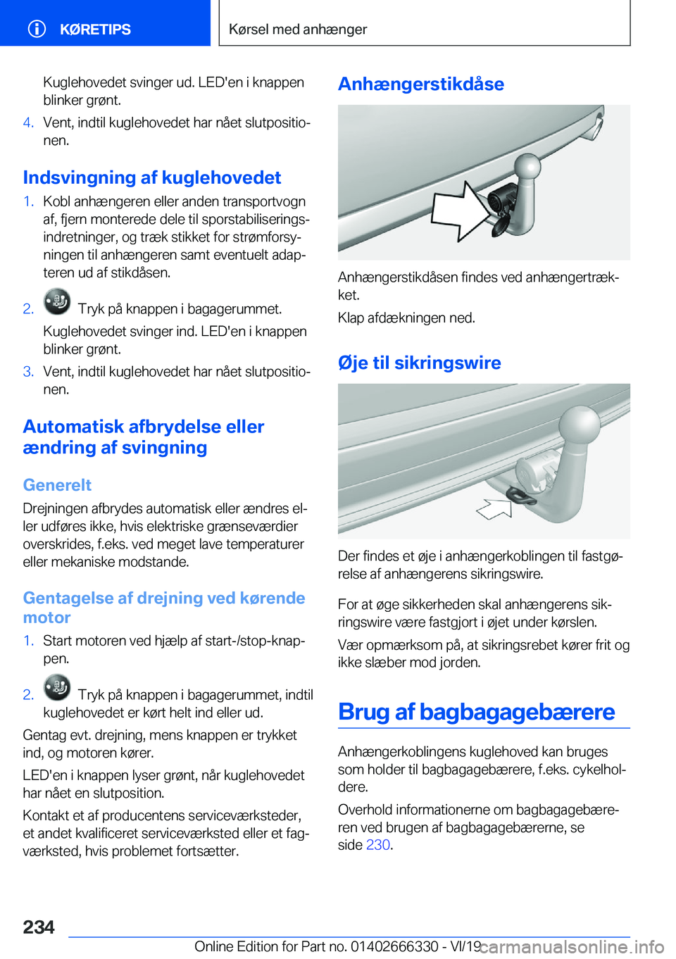 BMW 4 SERIES COUPE 2020  InstruktionsbØger (in Danish) �K�u�g�l�e�h�o�v�e�d�e�t��s�v�i�n�g�e�r��u�d�.��L�E�D�'�e�n��i��k�n�a�p�p�e�n�b�l�i�n�k�e�r��g�r�