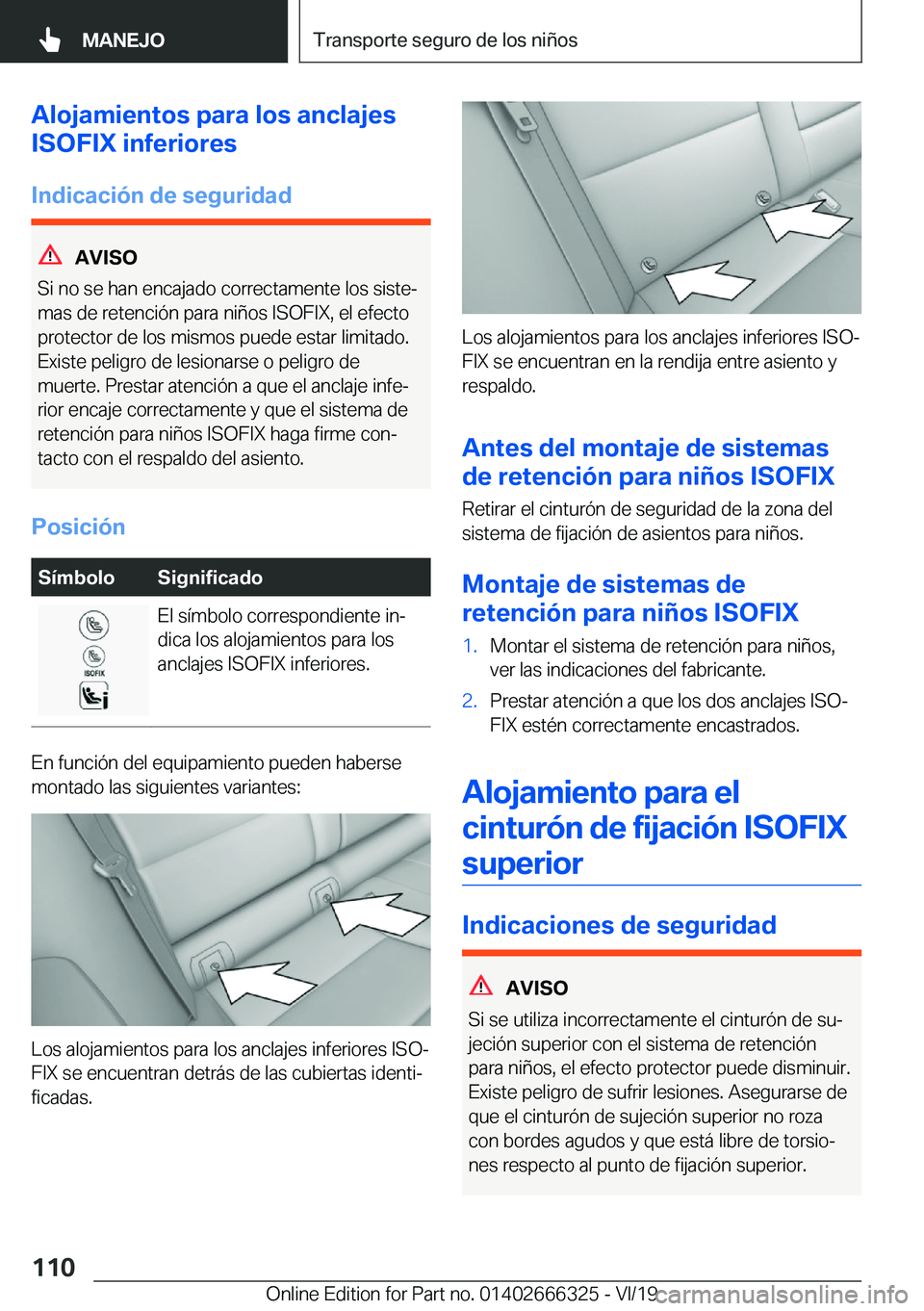 BMW 4 SERIES COUPE 2020  Manuales de Empleo (in Spanish) �A�l�o�j�a�m�i�e�n�t�o�s��p�a�r�a��l�o�s��a�n�c�l�a�j�e�s
�I�S�O�F�I�X��i�n�f�e�r�i�o�r�e�s
�I�n�d�i�c�a�c�i�