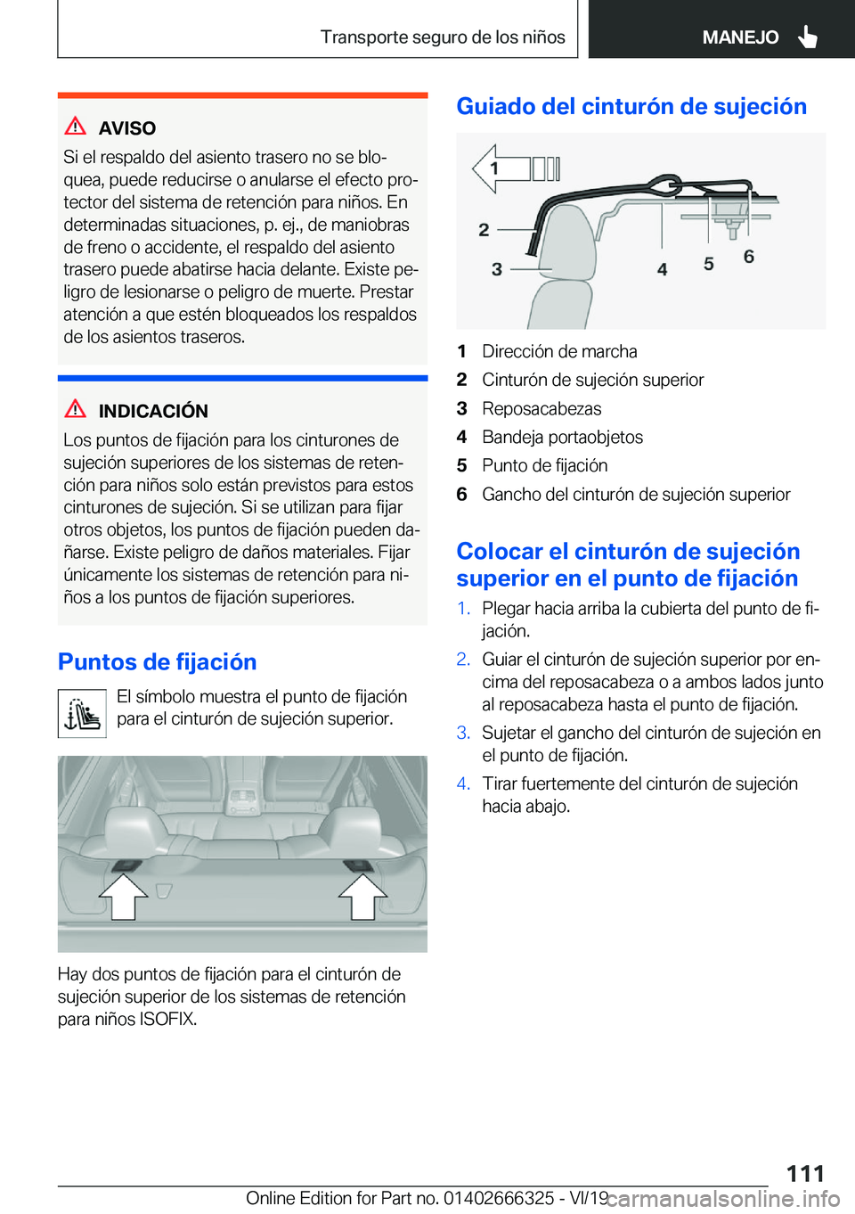 BMW 4 SERIES COUPE 2020  Manuales de Empleo (in Spanish) �A�V�I�S�O
�S�i��e�l��r�e�s�p�a�l�d�o��d�e�l��a�s�i�e�n�t�o��t�r�a�s�e�r�o��n�o��s�e��b�l�oª �q�u�e�a�,��p�u�e�d�e��r�e�d�u�c�i�r�s�e��o��a�n�u�l�a�r�s�e��e�l��e�f�e�c�t�o��p�r�oª�t