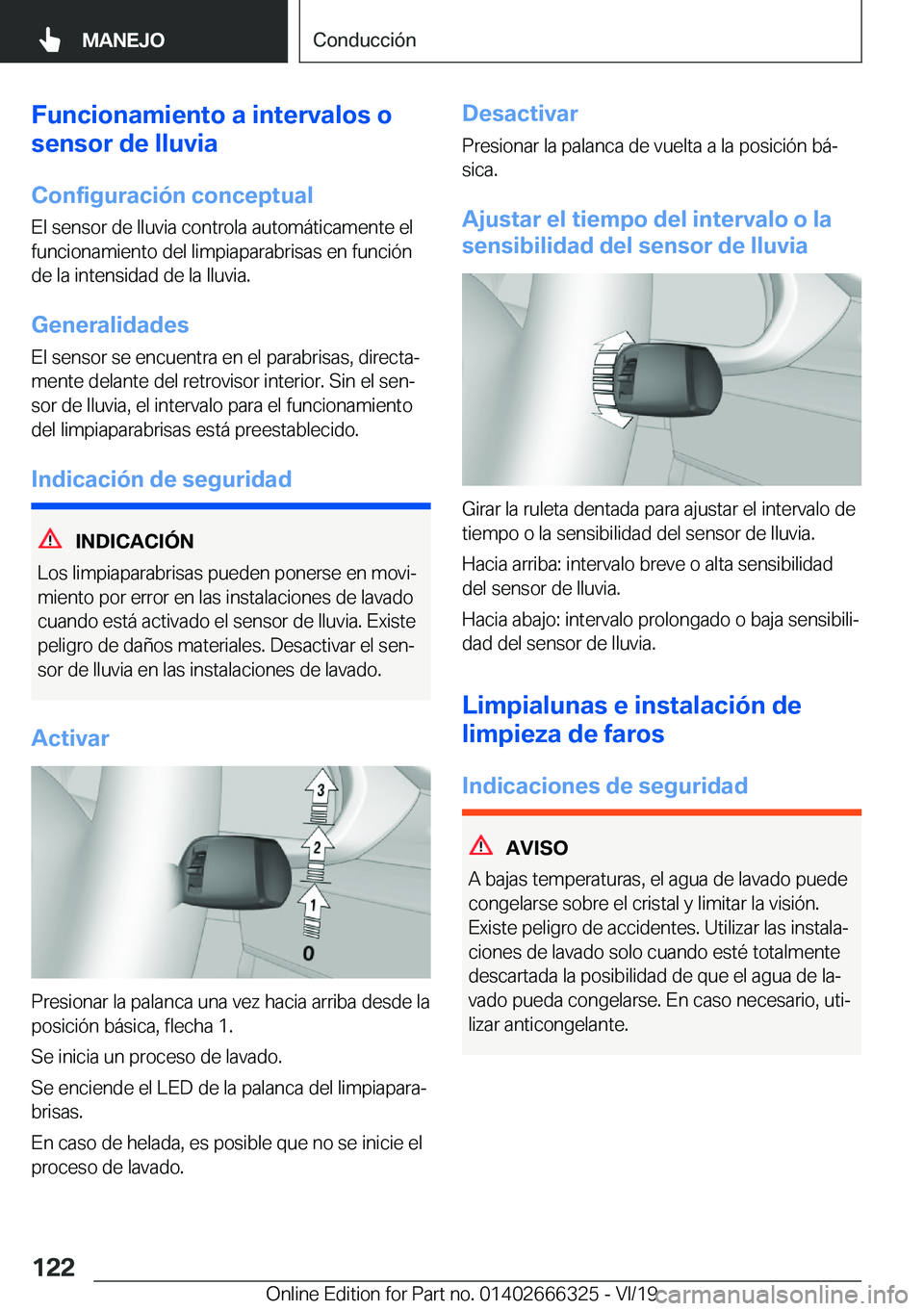 BMW 4 SERIES COUPE 2020  Manuales de Empleo (in Spanish) �F�u�n�c�i�o�n�a�m�i�e�n�t�o��a��i�n�t�e�r�v�a�l�o�s��o
�s�e�n�s�o�r��d�e��l�l�u�v�i�a
�C�o�n�f�i�g�u�r�a�c�i�
